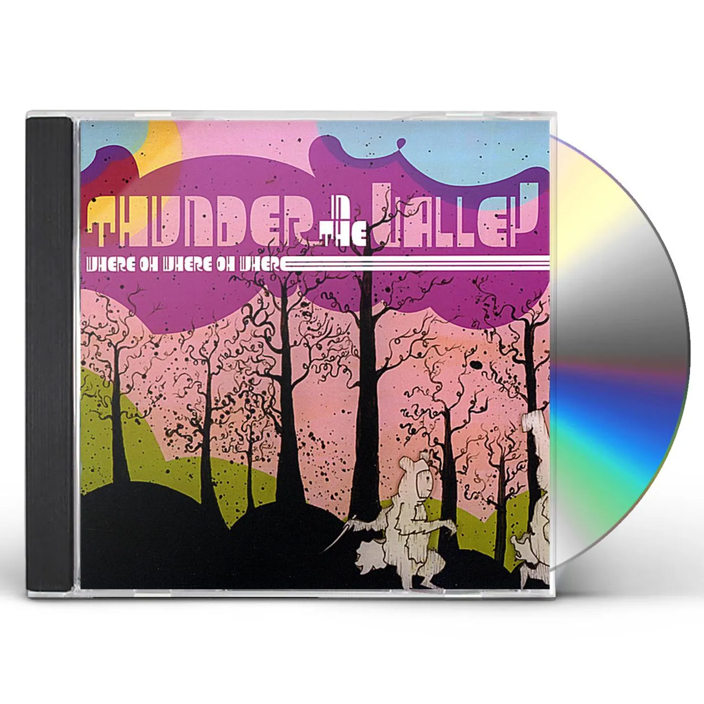 Thunder In the Valley WHERE OH WHERE OH WHERE CD