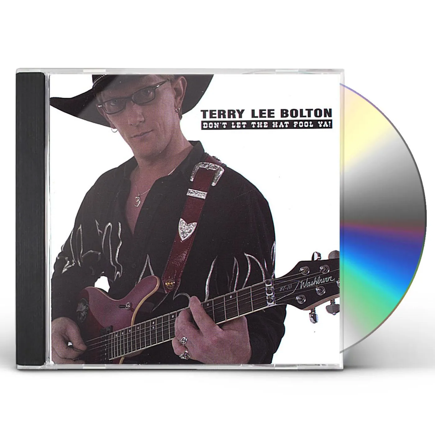 Terry Lee Bolton DON'T LET THE HAT FOOL YA! CD