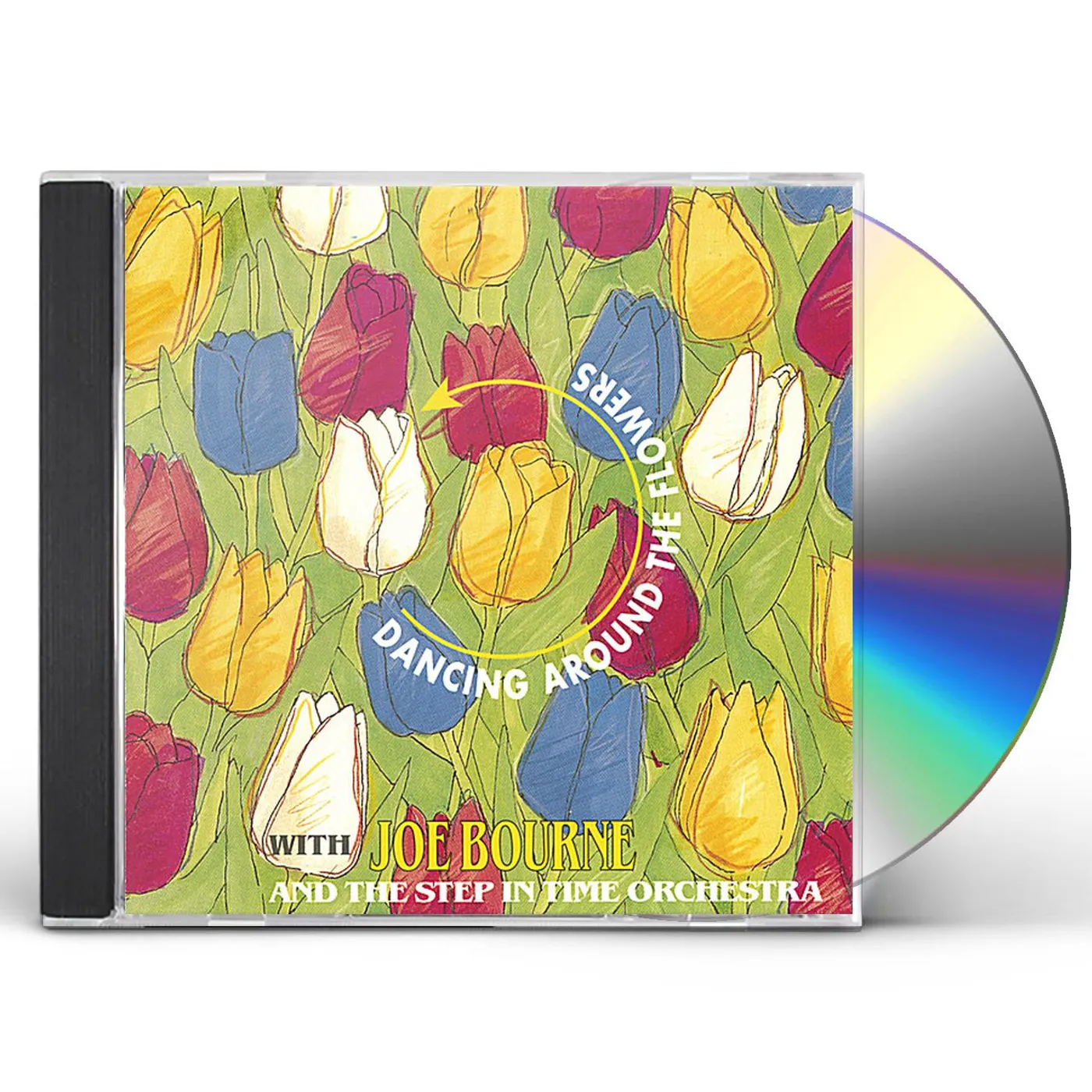 Joe Bourne DANCING AROUND THE FLOWERS CD