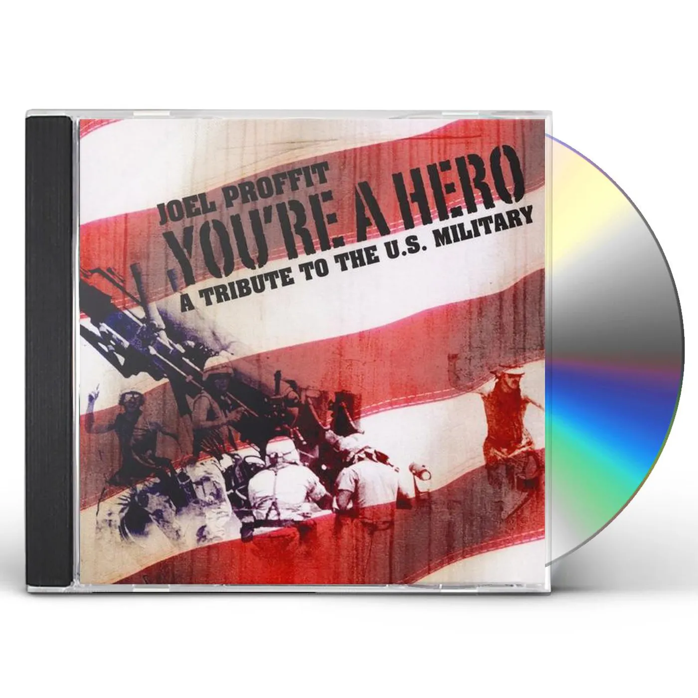 Joel Proffit YOU'RE A HERO: A TRIBUTE TO THE US MILITARY CD