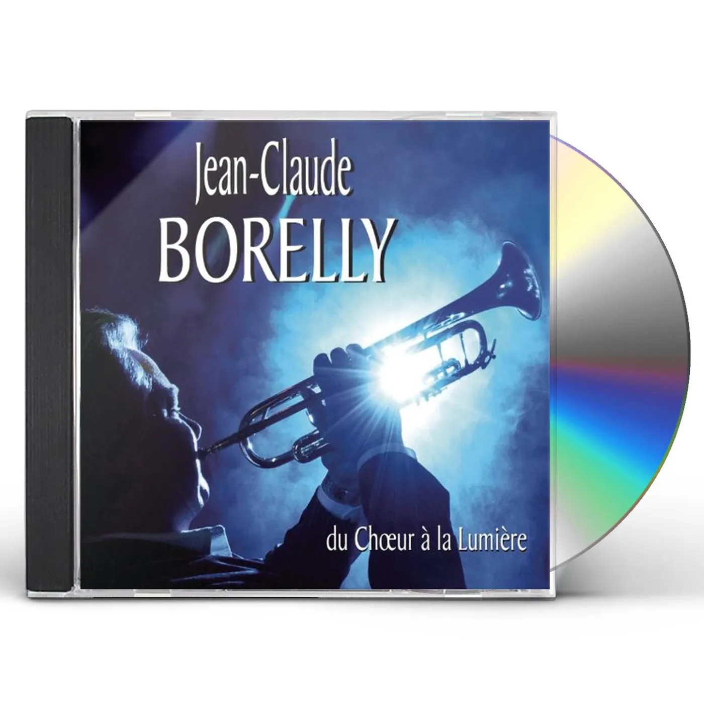Jean Claude Borelly DU CHOEUR A LA LUMIERE CD
