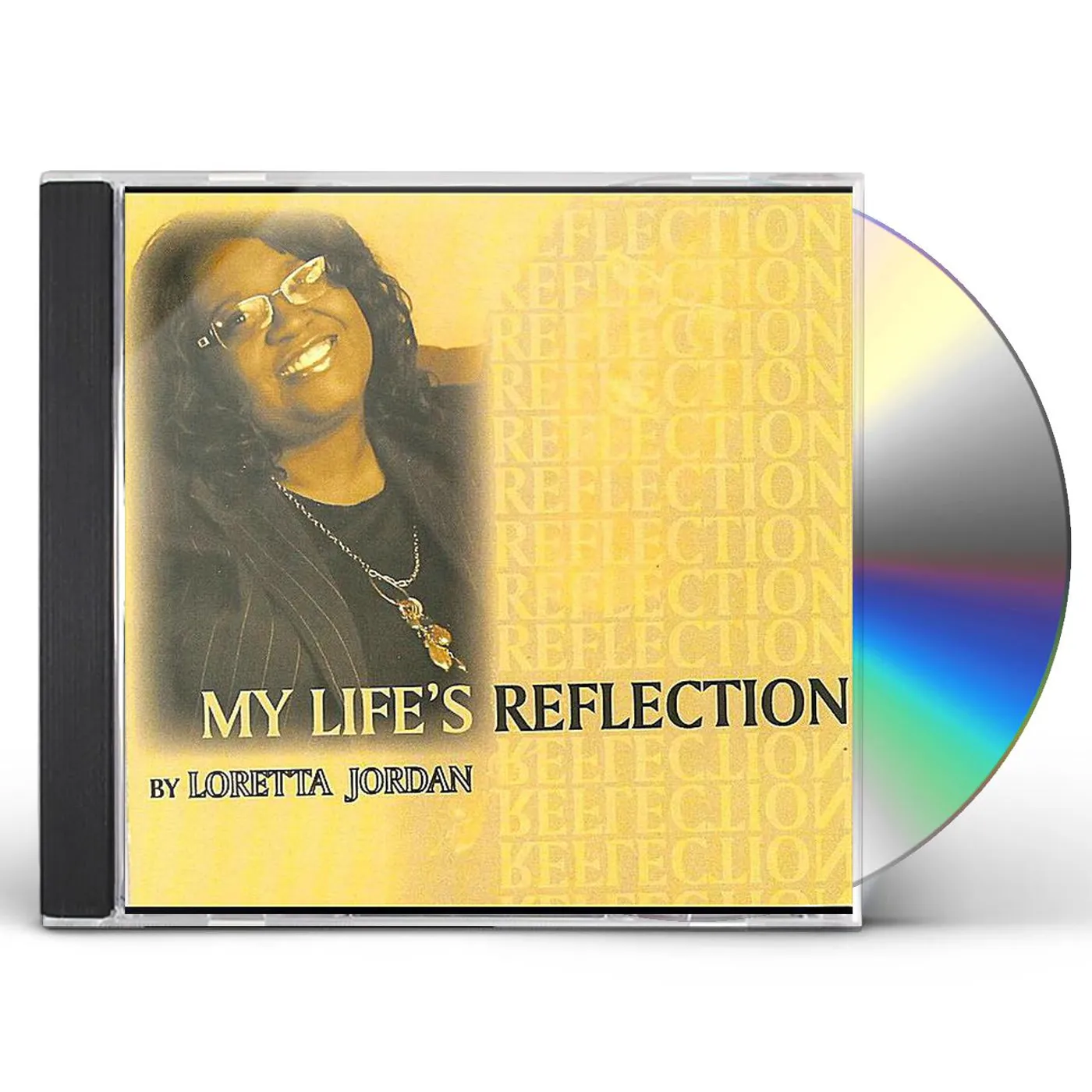 Loretta Jordan MY LIFE'S REFLECTION CD