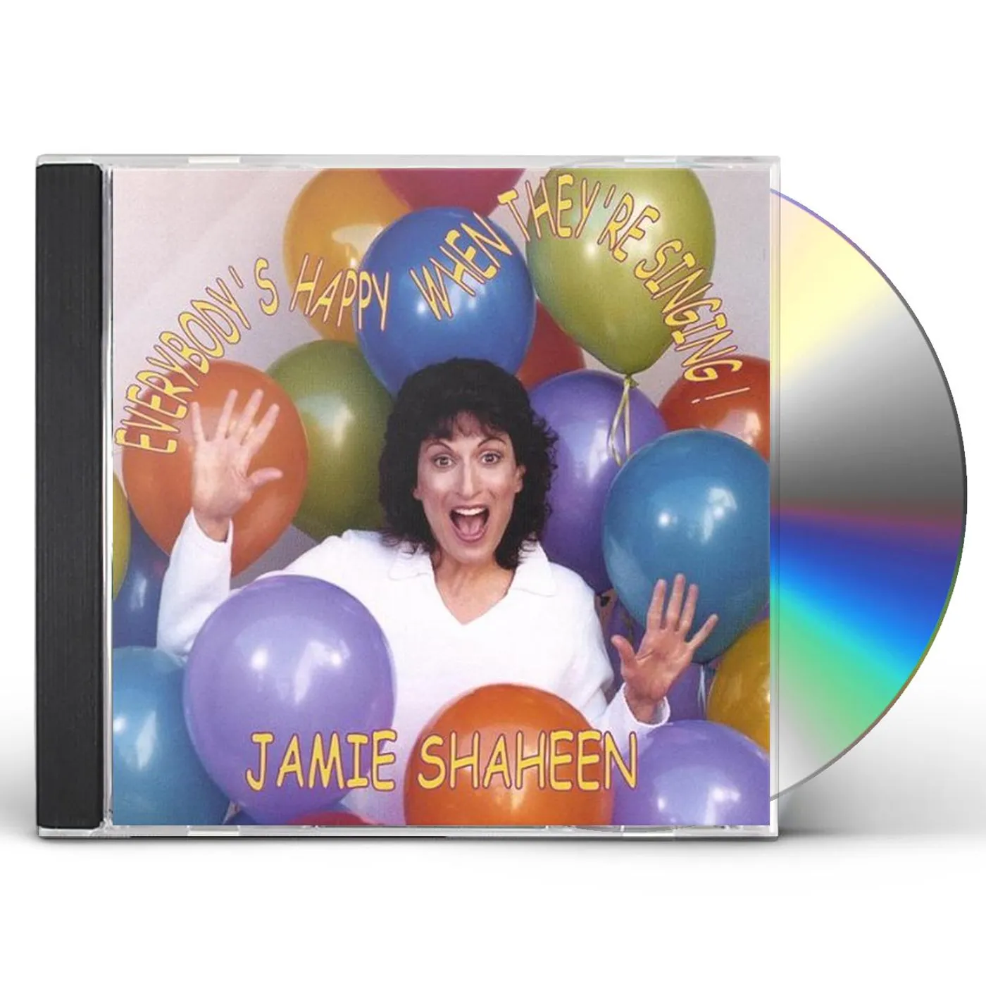 Jamie Shaheen EVERYBODYS HAPPY WHEN THEYRE SINGING CD