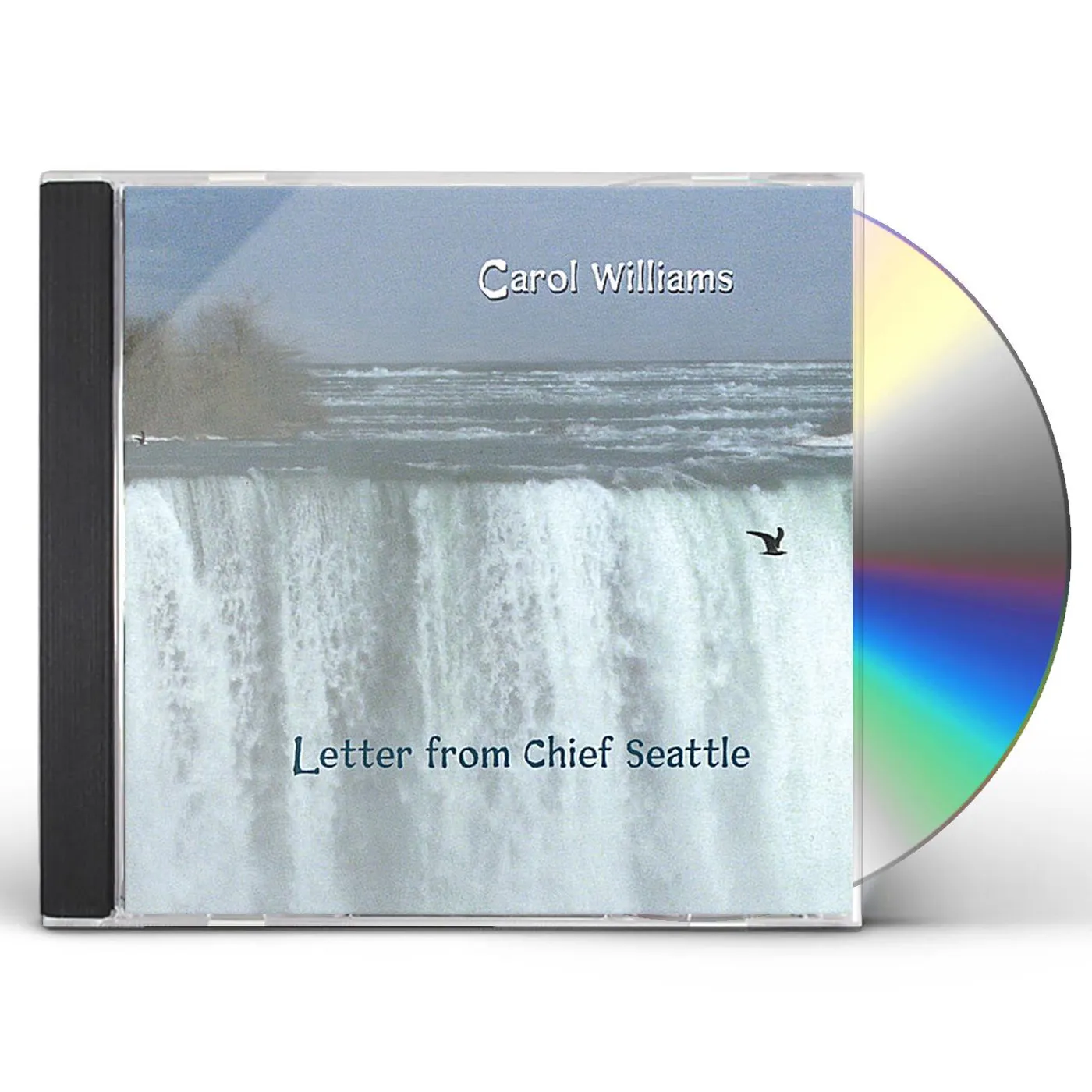 Carol Williams 1708164 LETTER FROM CHIEF SEATTLE CD