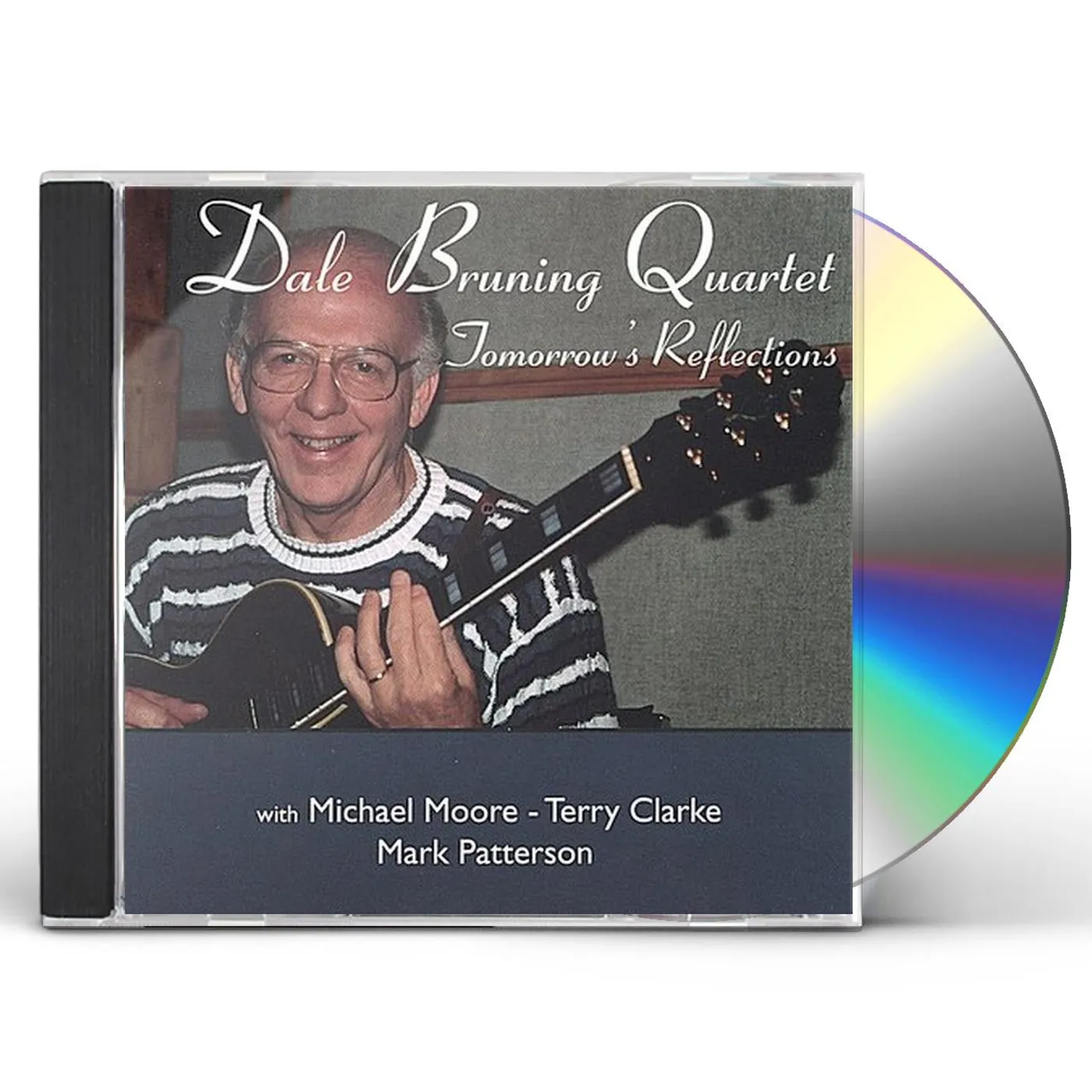 DALE BRUNING QUARTET-TOMORROWS REFLECTIONS CD