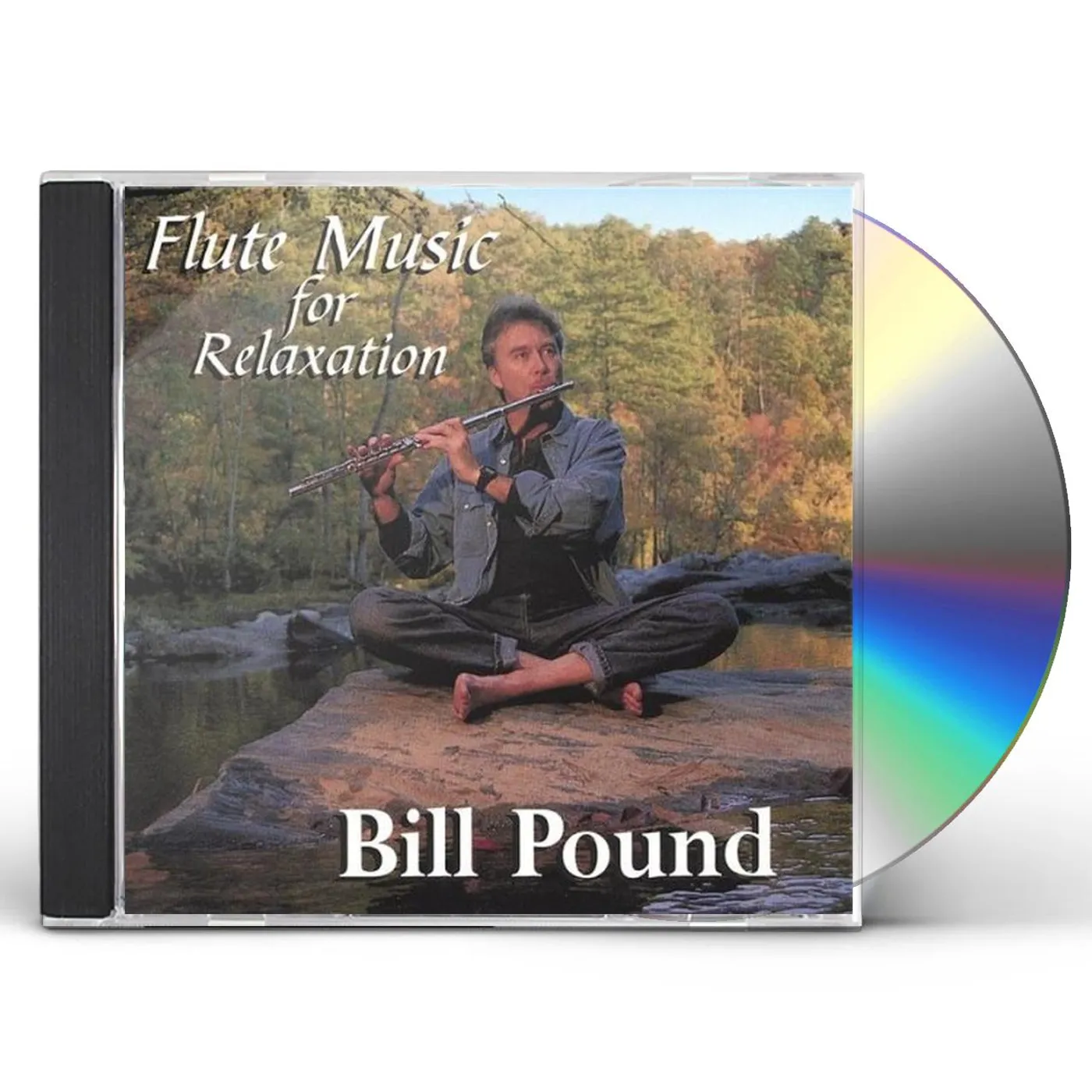 Bill Pound FLUTE MUSIC FOR RELAXATION CD
