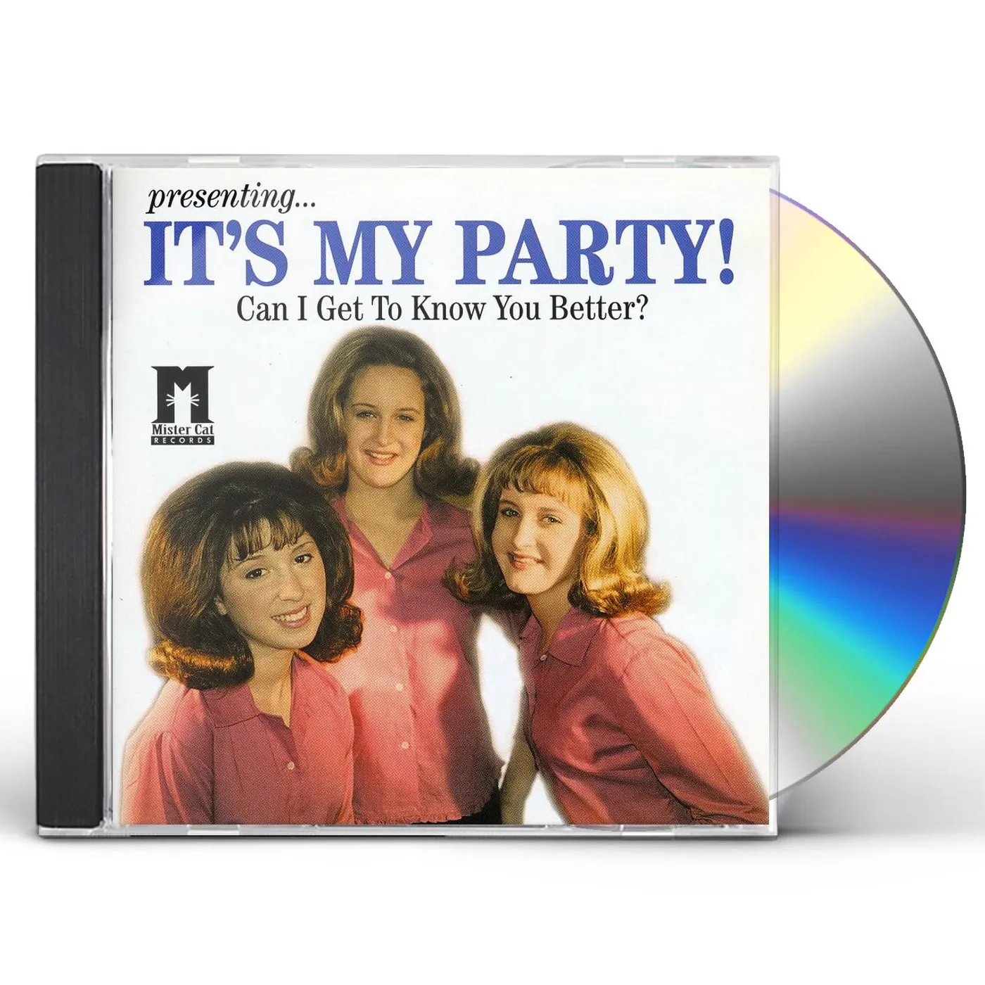 It's My Party CAN I GET TO KNOW YOU BETTER? CD