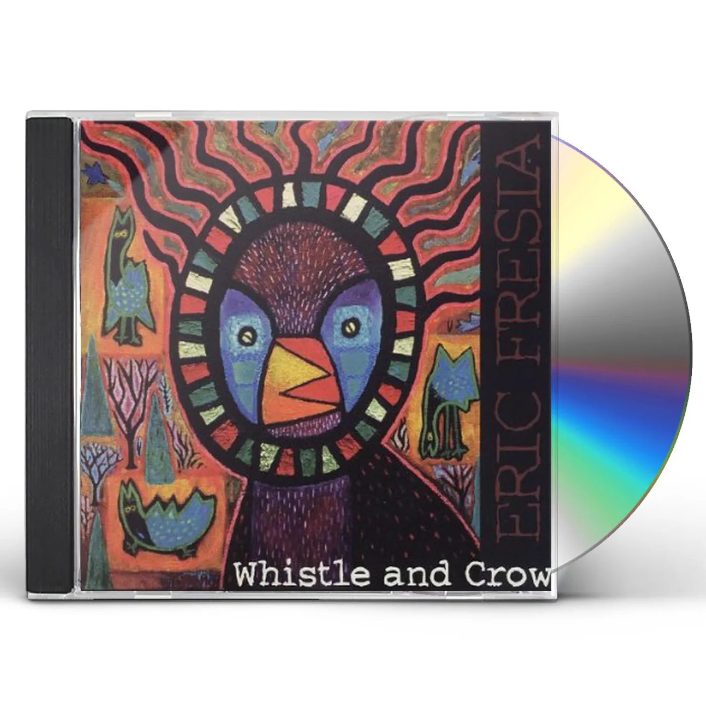 Eric Fresia WHISTLE & CROW CD