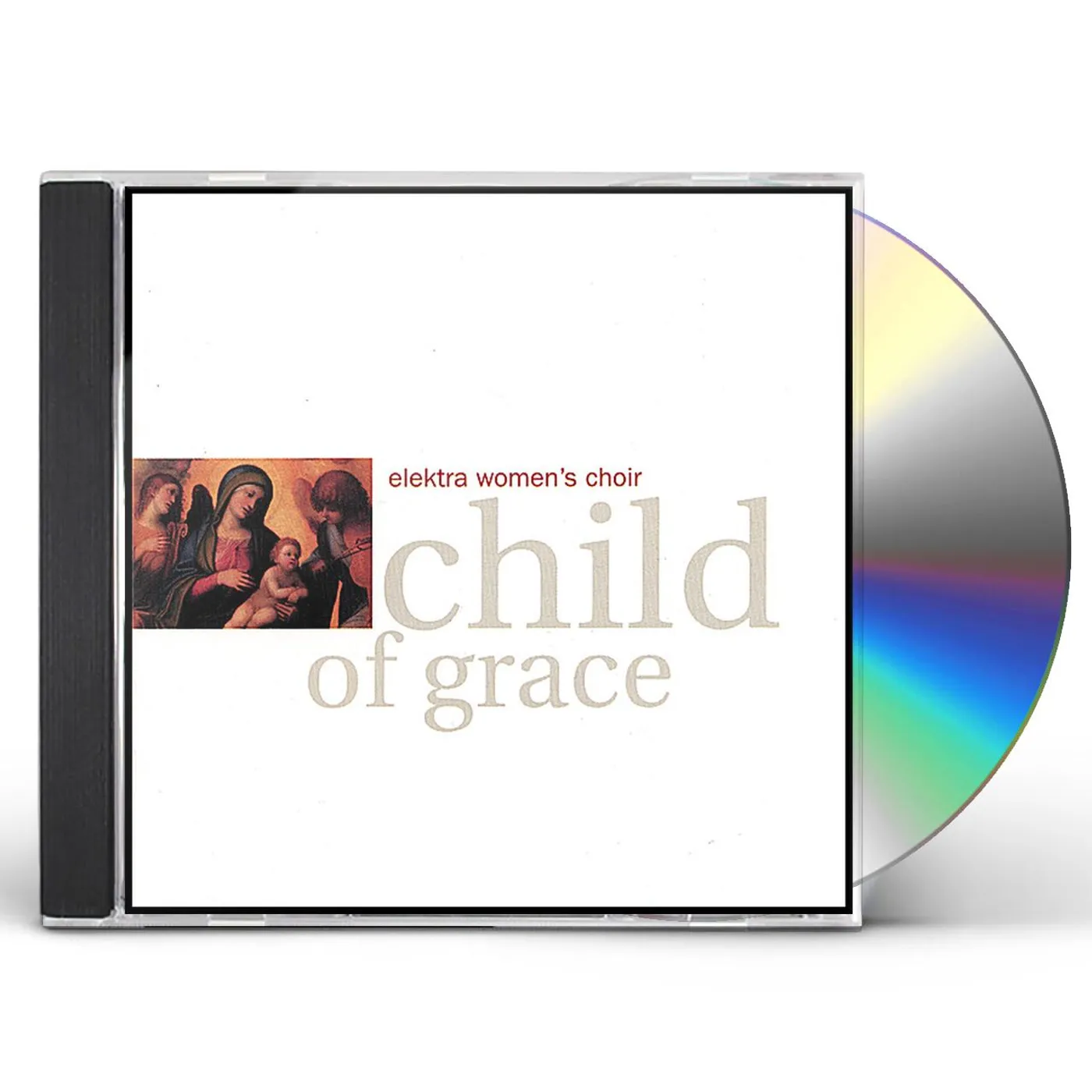 Elektra Women's Choir CHILD OF GRACE CD