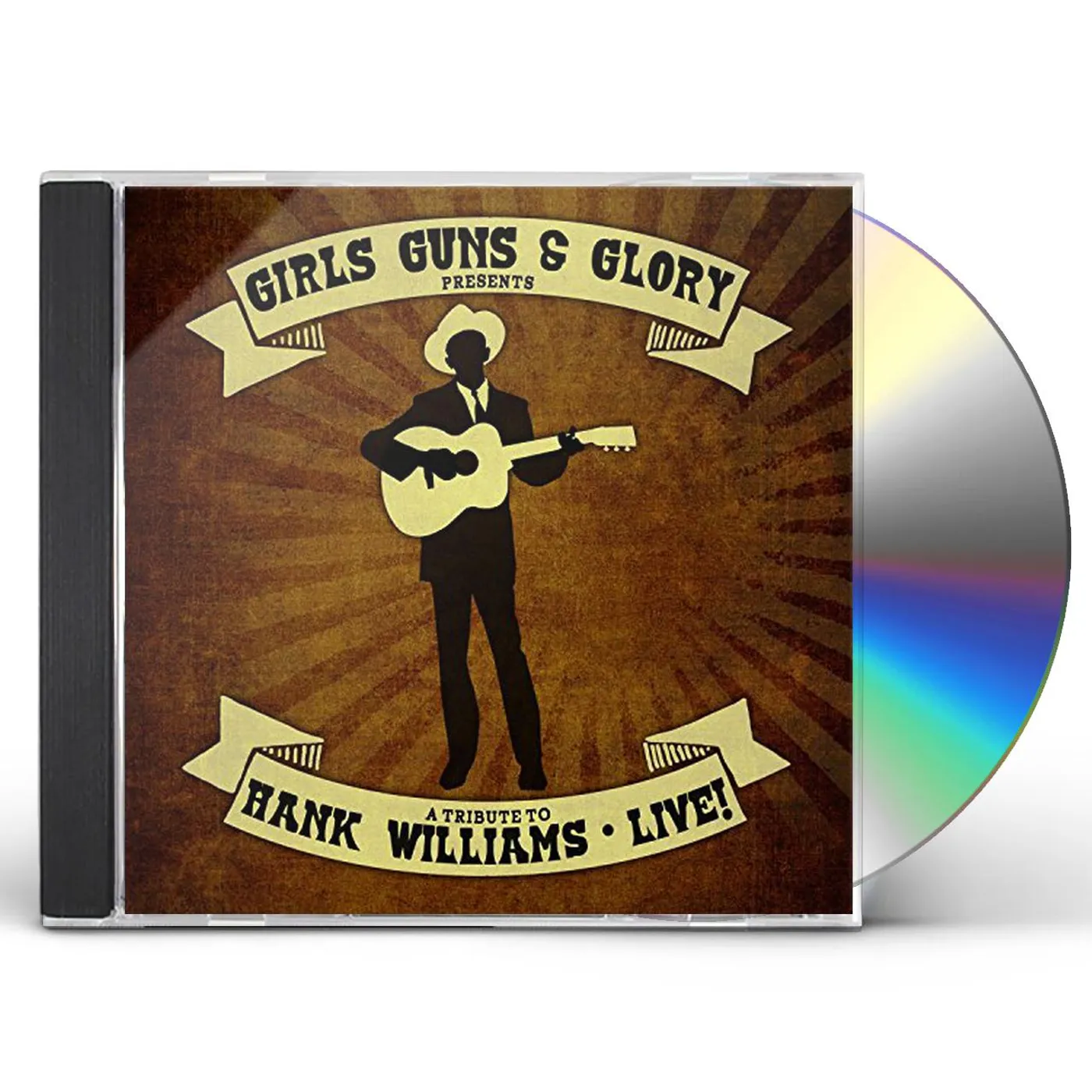 Girls Guns & Glory TRIBUTE TO HANK WILLIAMS LIVE CD