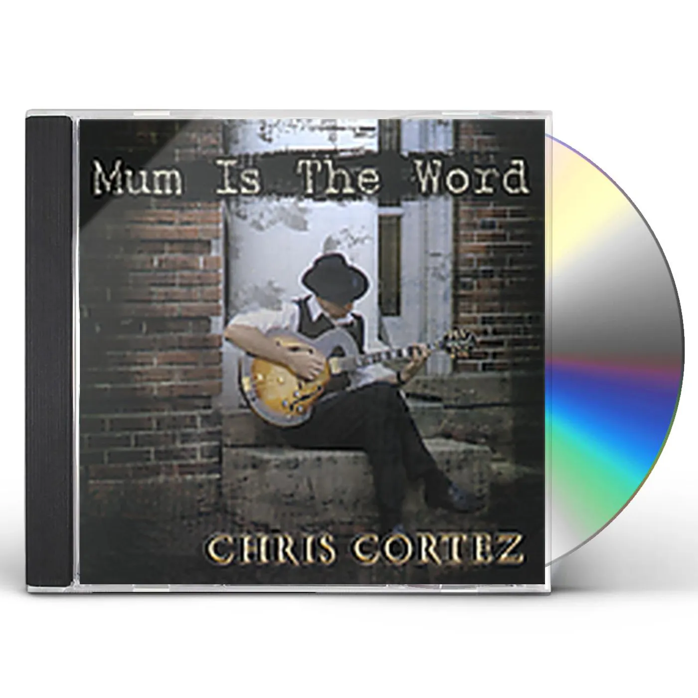 Chris Cortez MUM IS THE WORD CD
