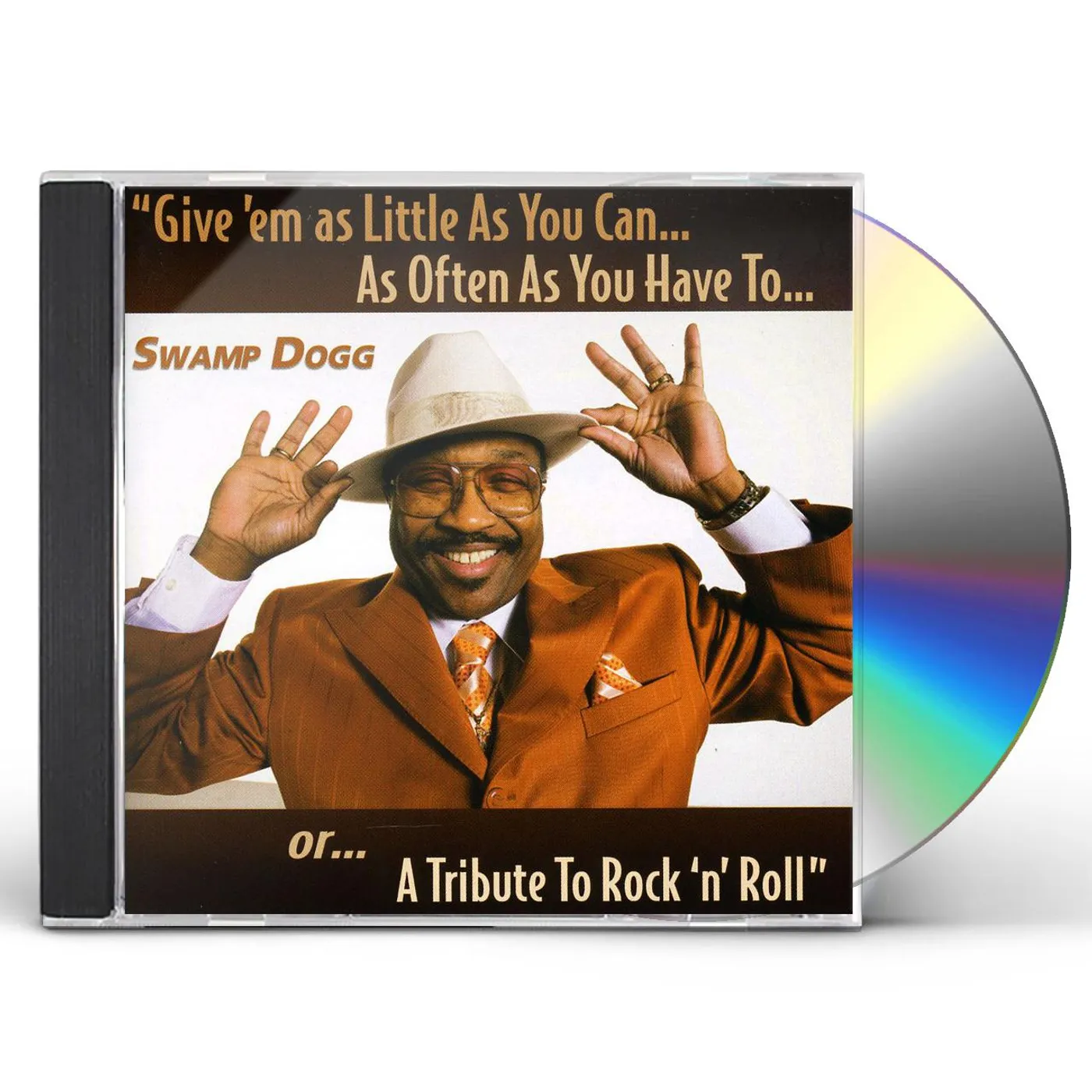 Swamp Dogg GIVE EM AS LITTLE AS YOU CAN CD