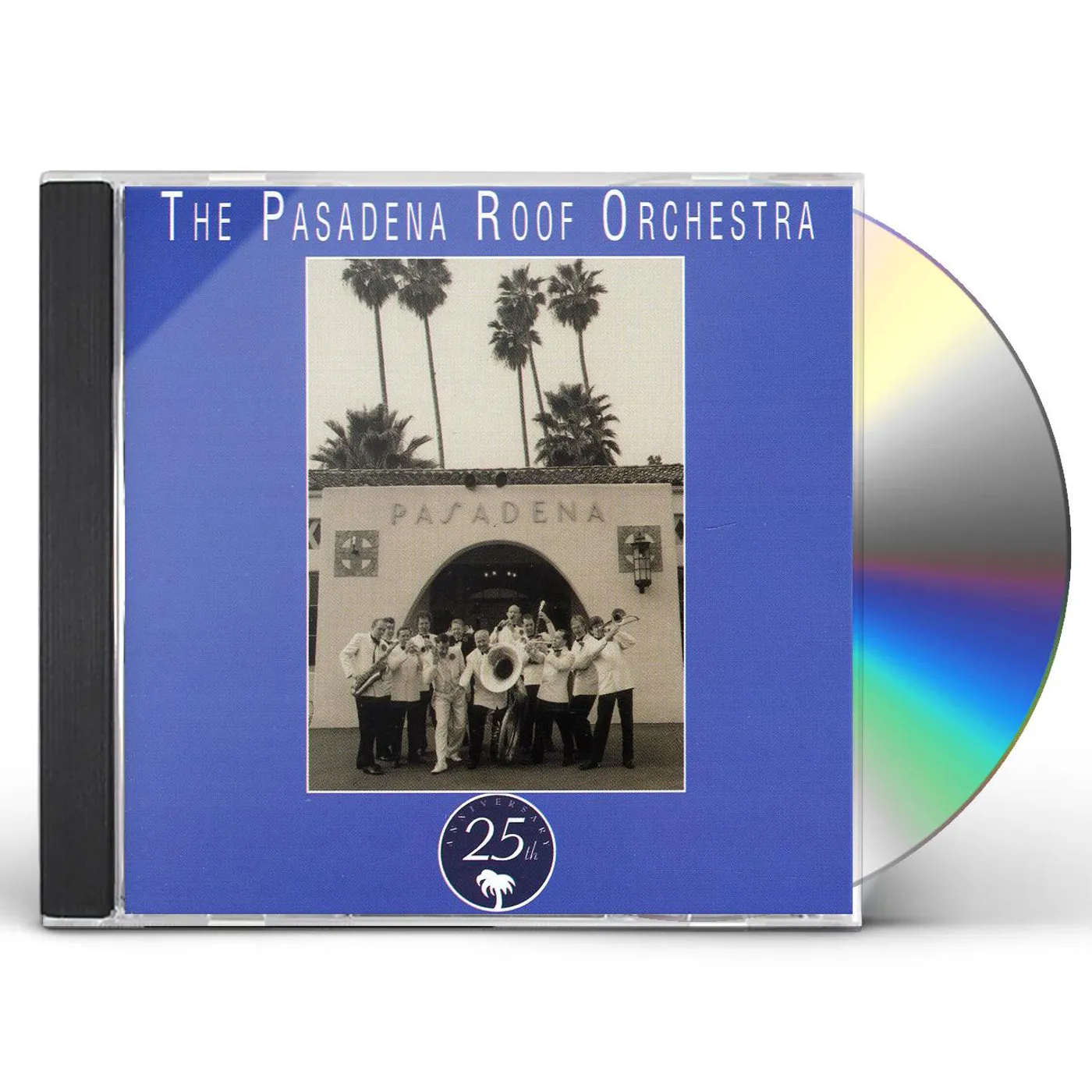 The Pasadena Roof Orchestra 25TH ANNIVERSARY ALBUM CD