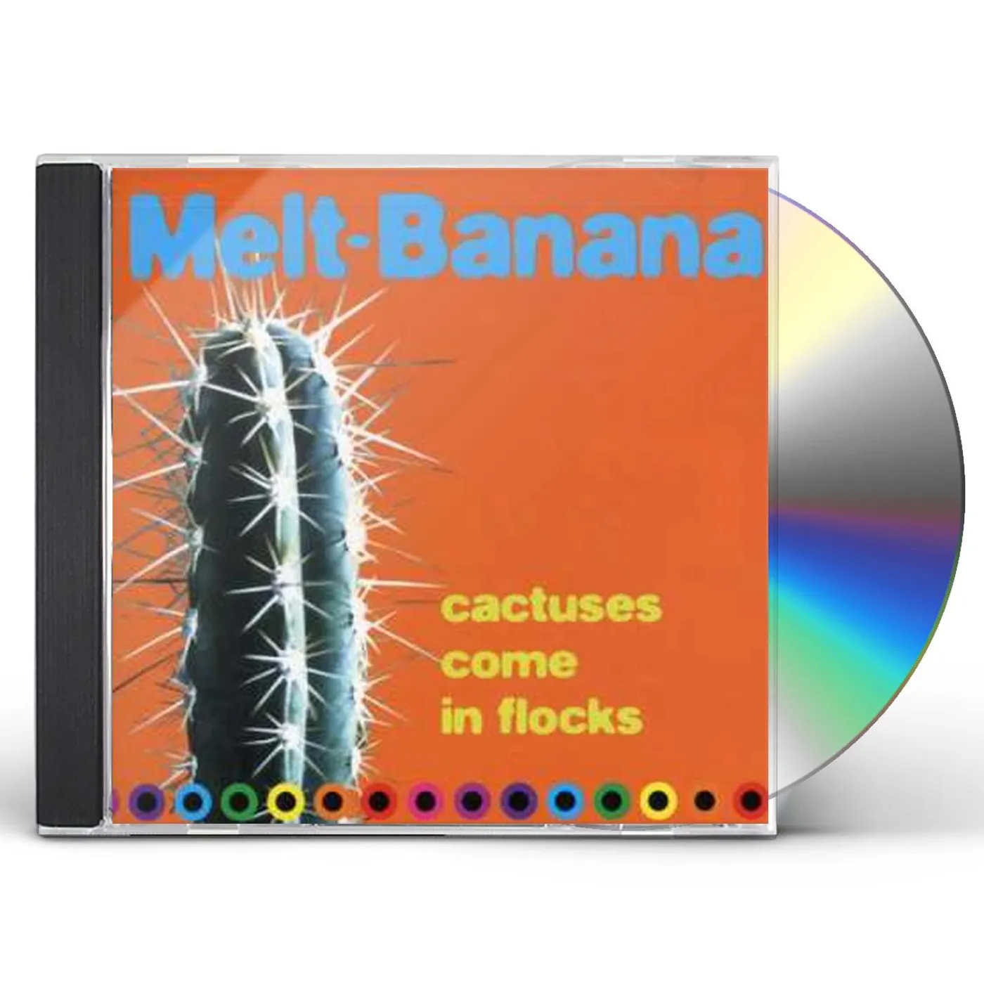 Melt-Banana CACTUSES COME IN FLOCKS CD