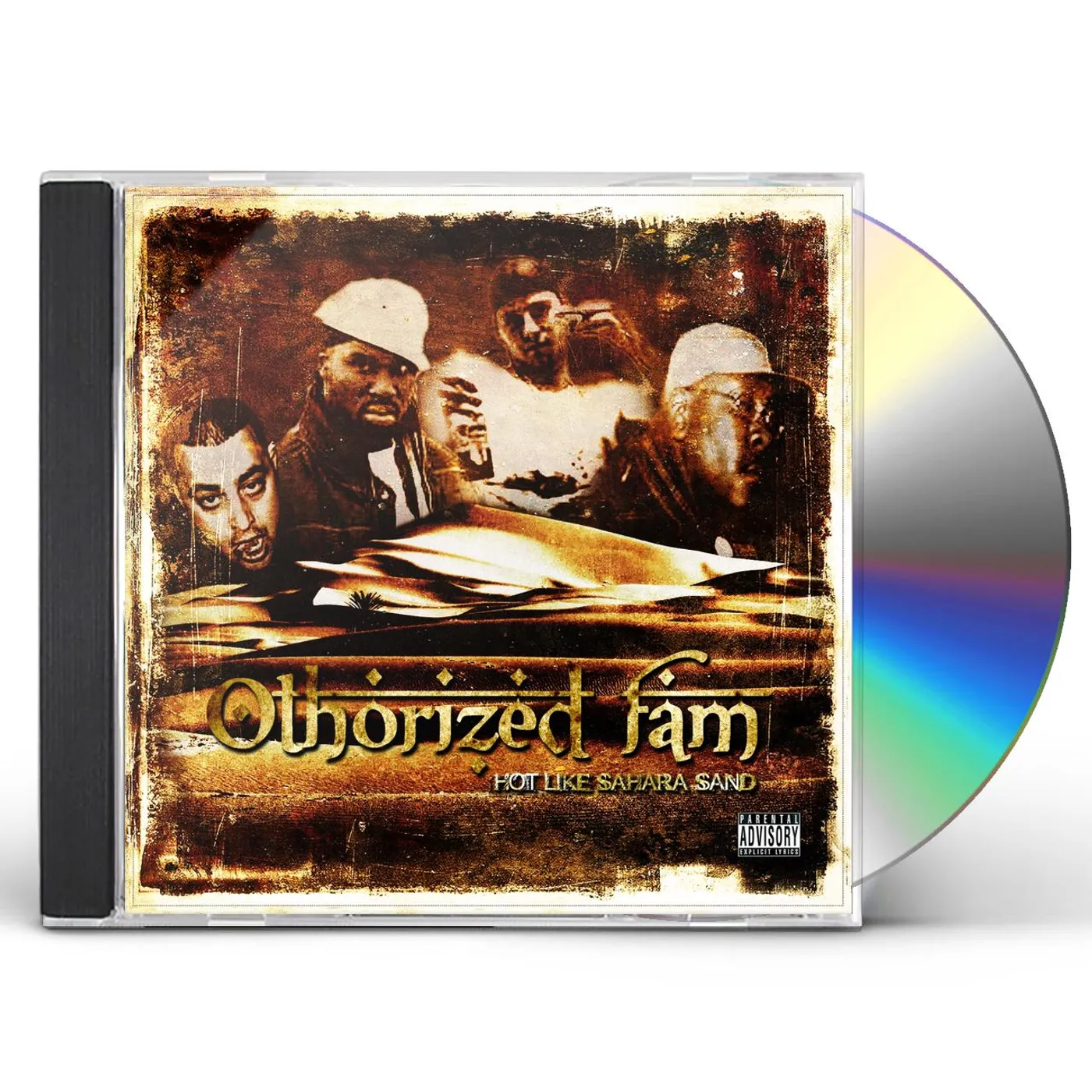 Othorized Fam HOT LIKE SAHARA SANDS CD