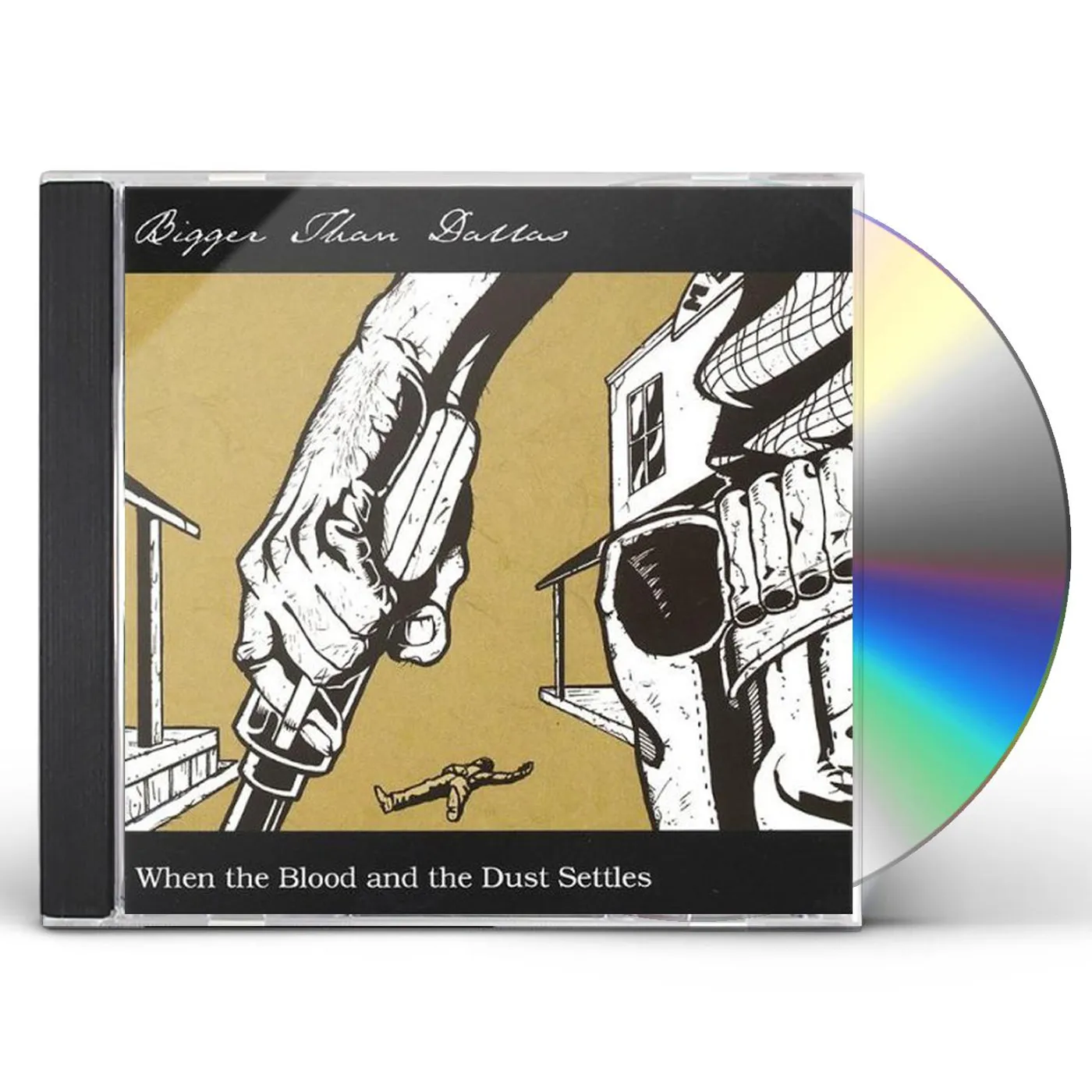 Bigger Than Dallas WHEN THE BLOOD & THE DUST SETTLES CD