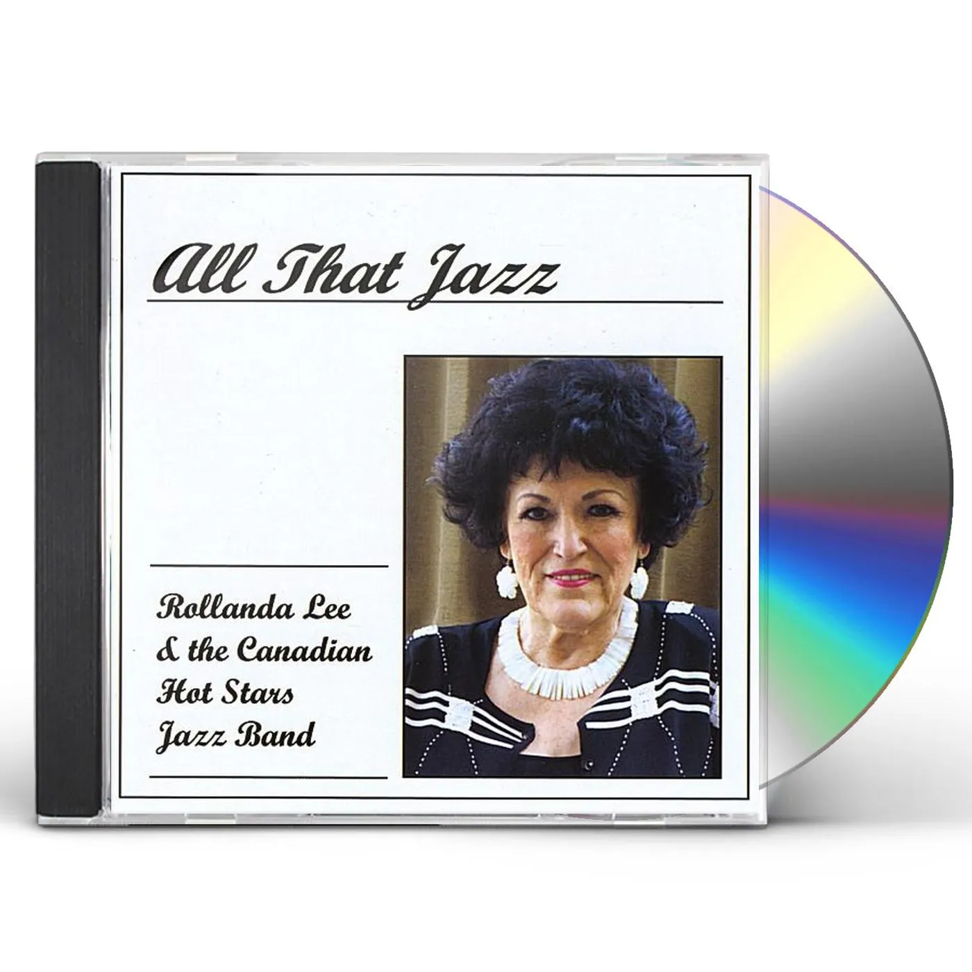 Rollanda Lee & the Canadian Hot Stars Jazz Band ALL THAT JAZZ CD