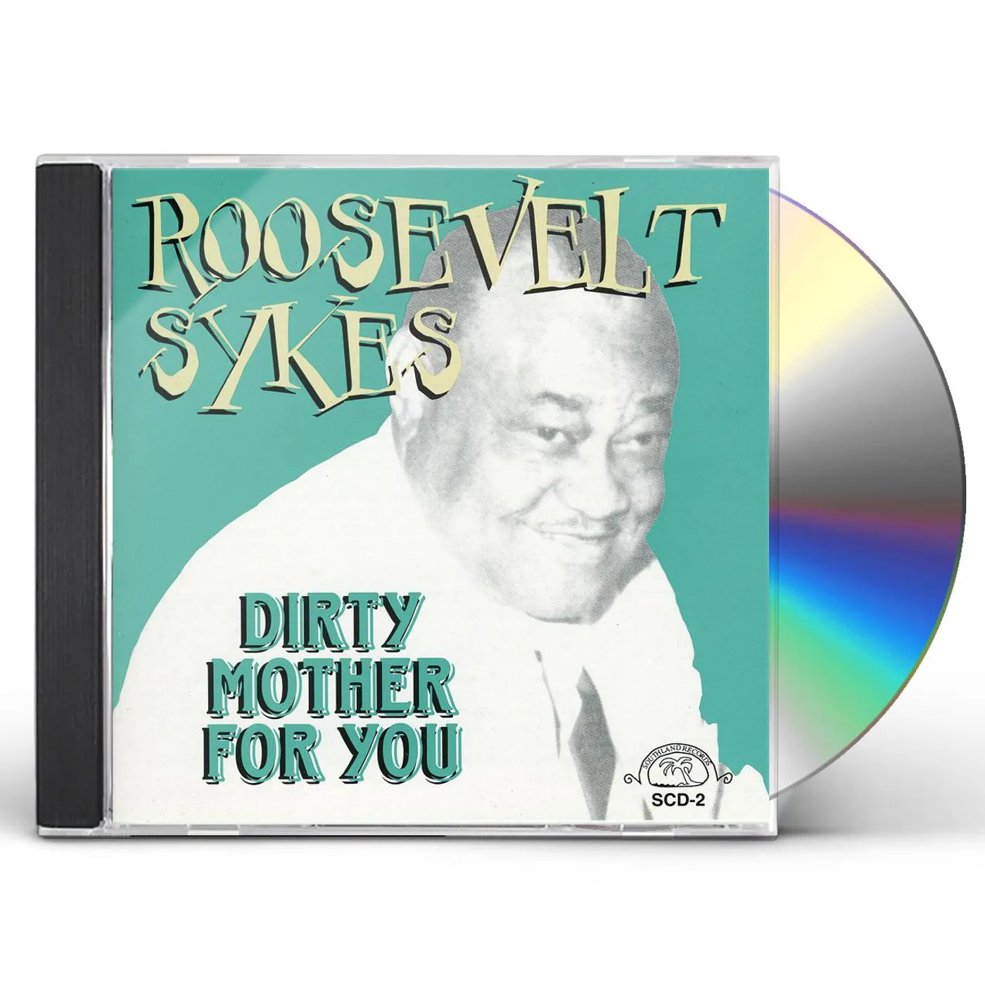 Roosevelt Sykes DIRTY MOTHER FOR YOU CD