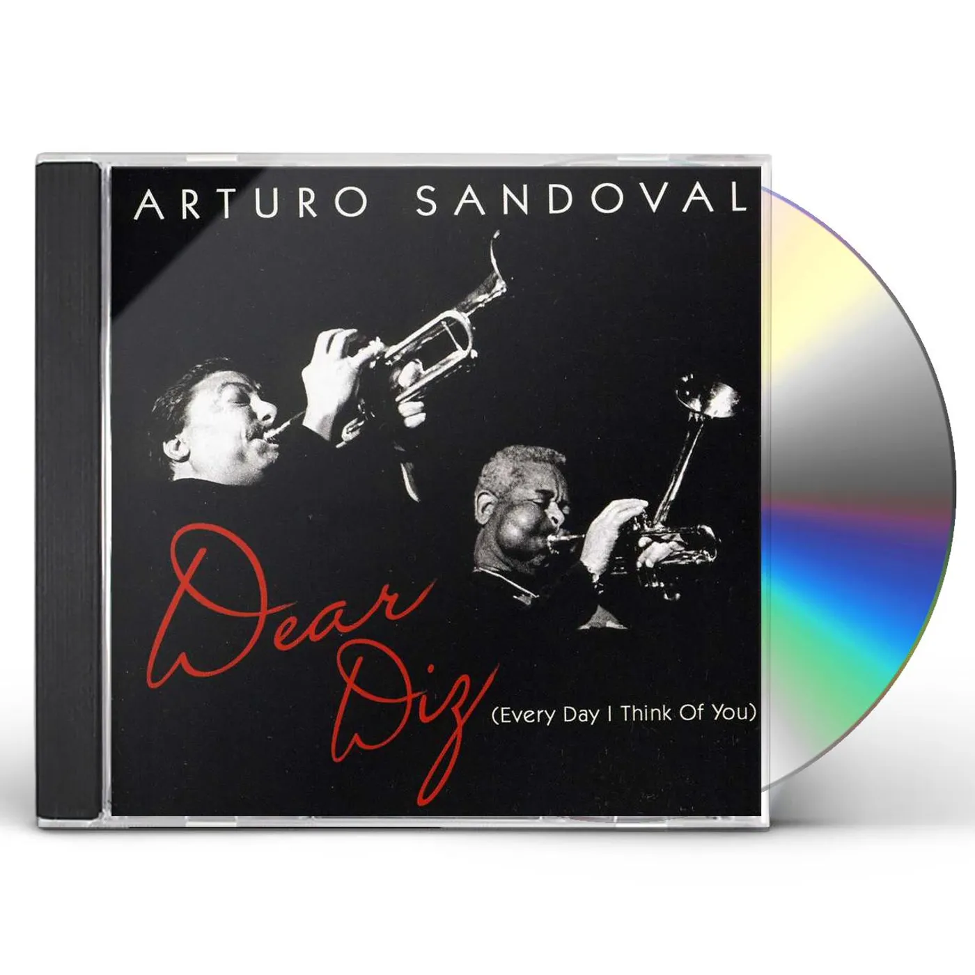 Arturo Sandoval DEAR DIZ: EVERYDAY I THINK OF YOU CD