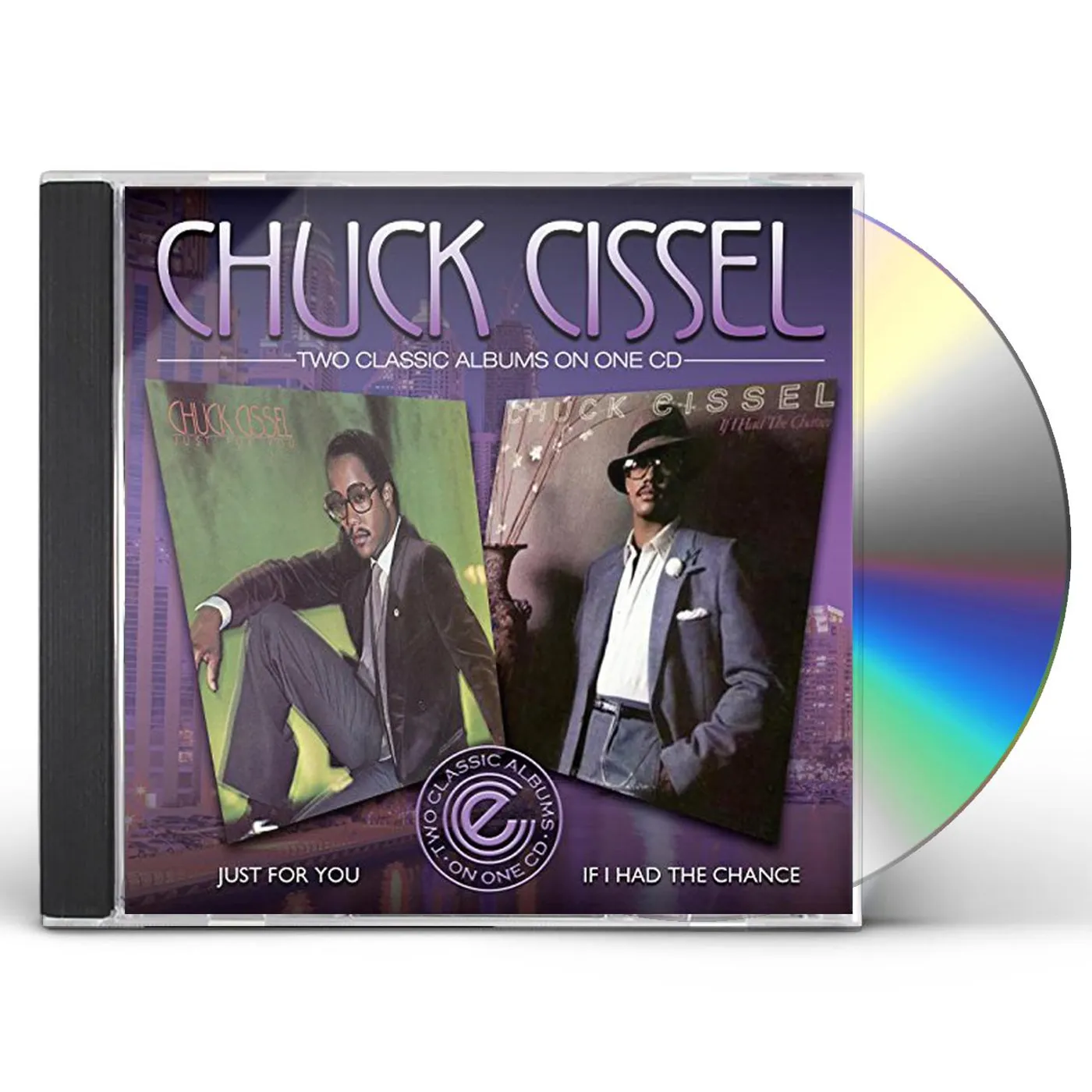 Chuck Cissel JUST FOR YOU / IF I HAD A CHANCE CD