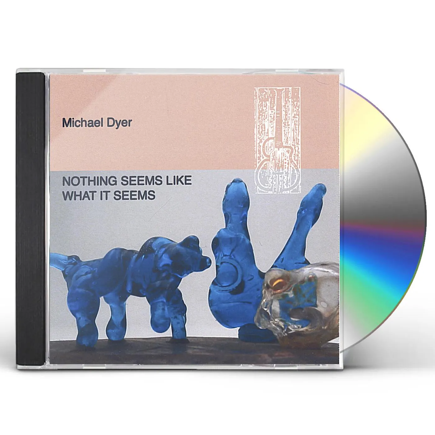 Michael Dyer NOTHING SEEMS LIKE WHAT IT SEEMS CD