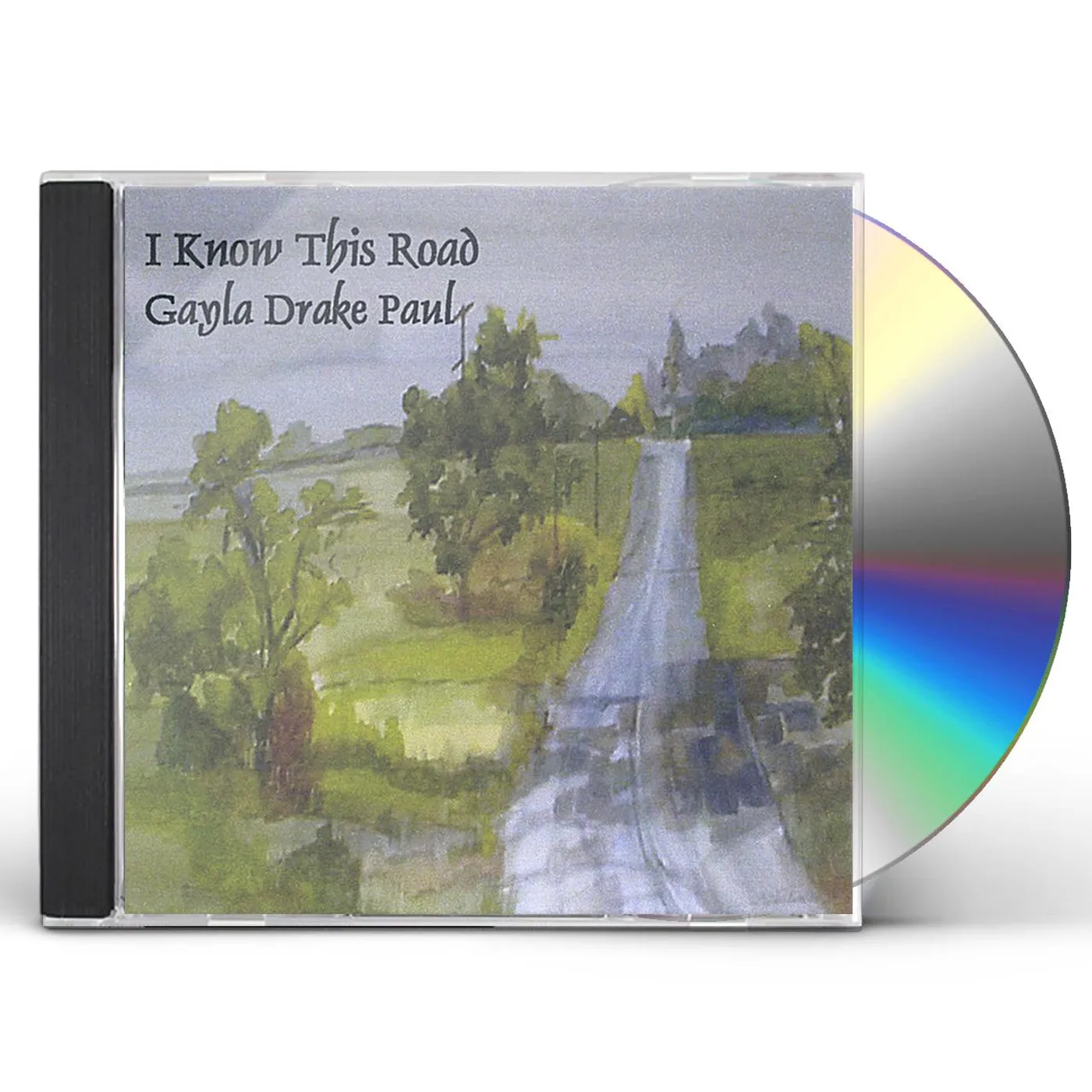 Gayla Drake Paul I KNOW THIS ROAD CD