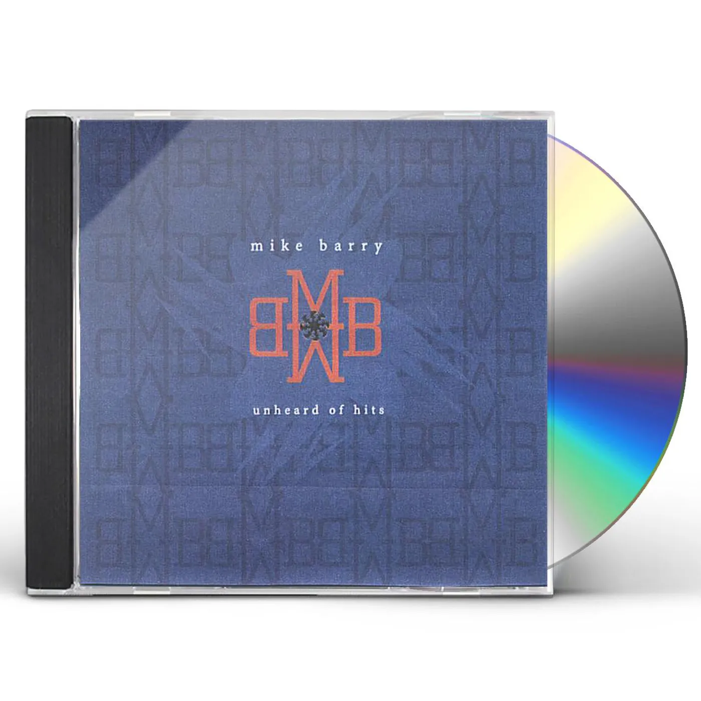 Mike Barry UNHEARD OF HITS CD