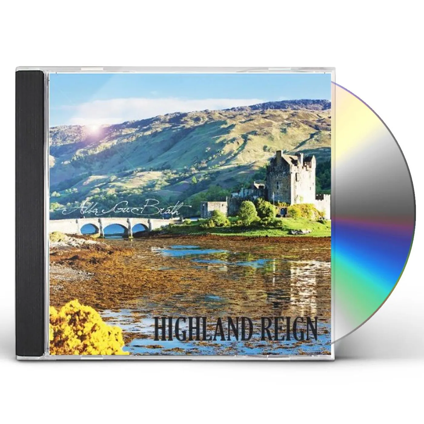 Highland Reign ALBA GU BRATH CD