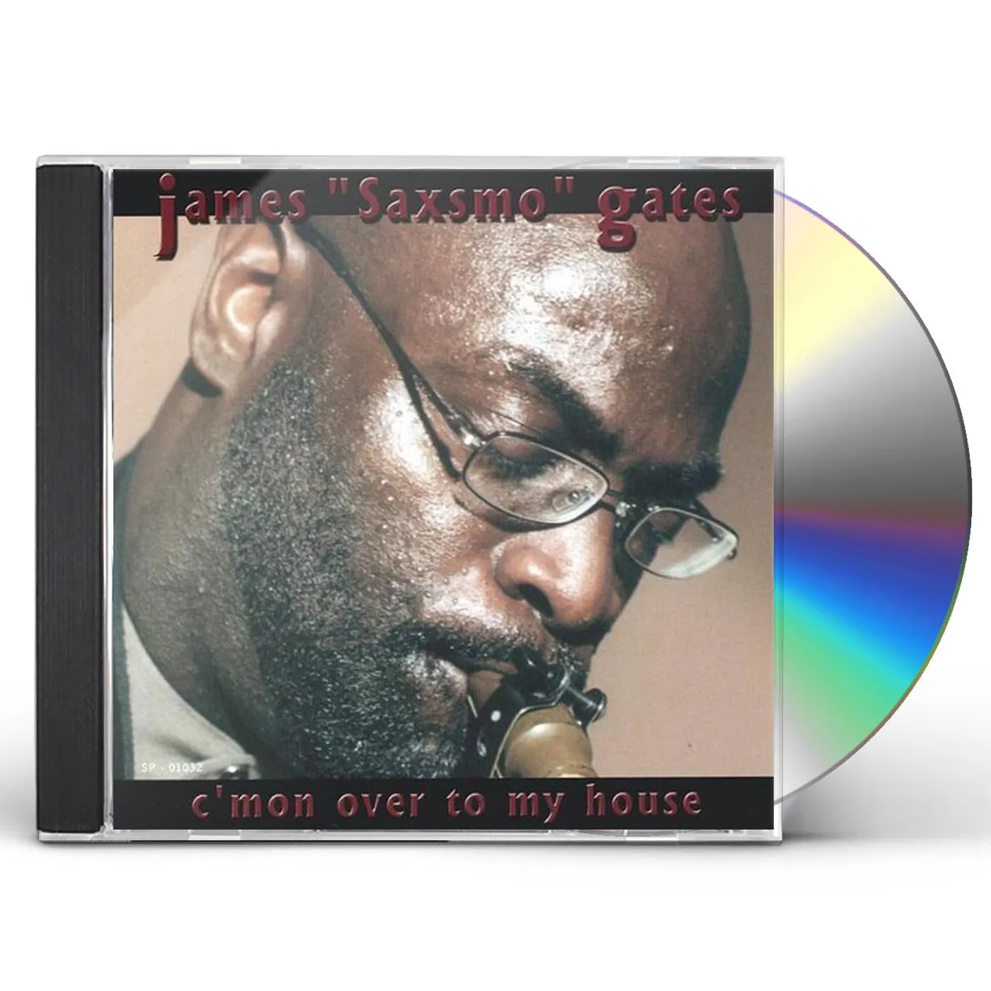 James Saxsmo Gates CMON OVER TO MY HOUSE CD