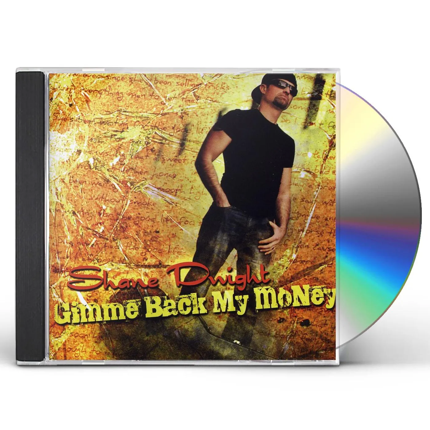 Shane Dwight GIMME BACK MY MONEY CD