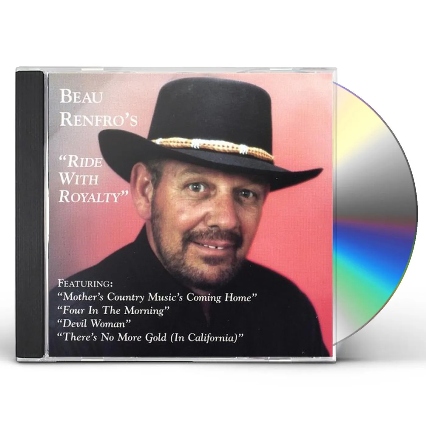 Beau Renfro RIDE WITH ROYALTY CD