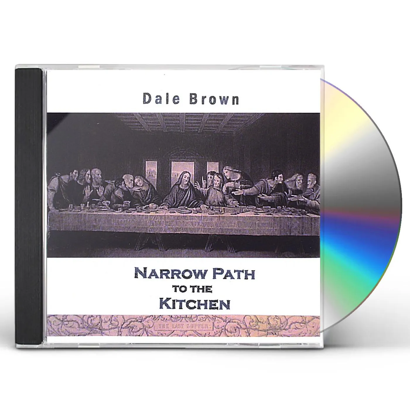 Dale Brown NARROW PATH TO THE KITCHEN CD