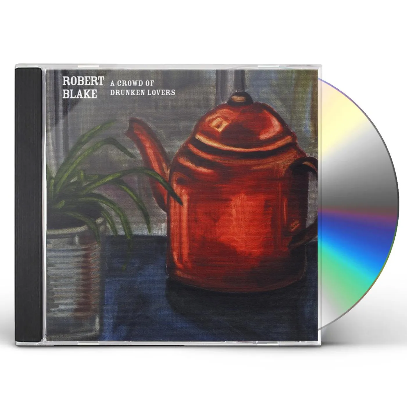 Robert Blake CROWD OF DRUNKEN LOVERS CD
