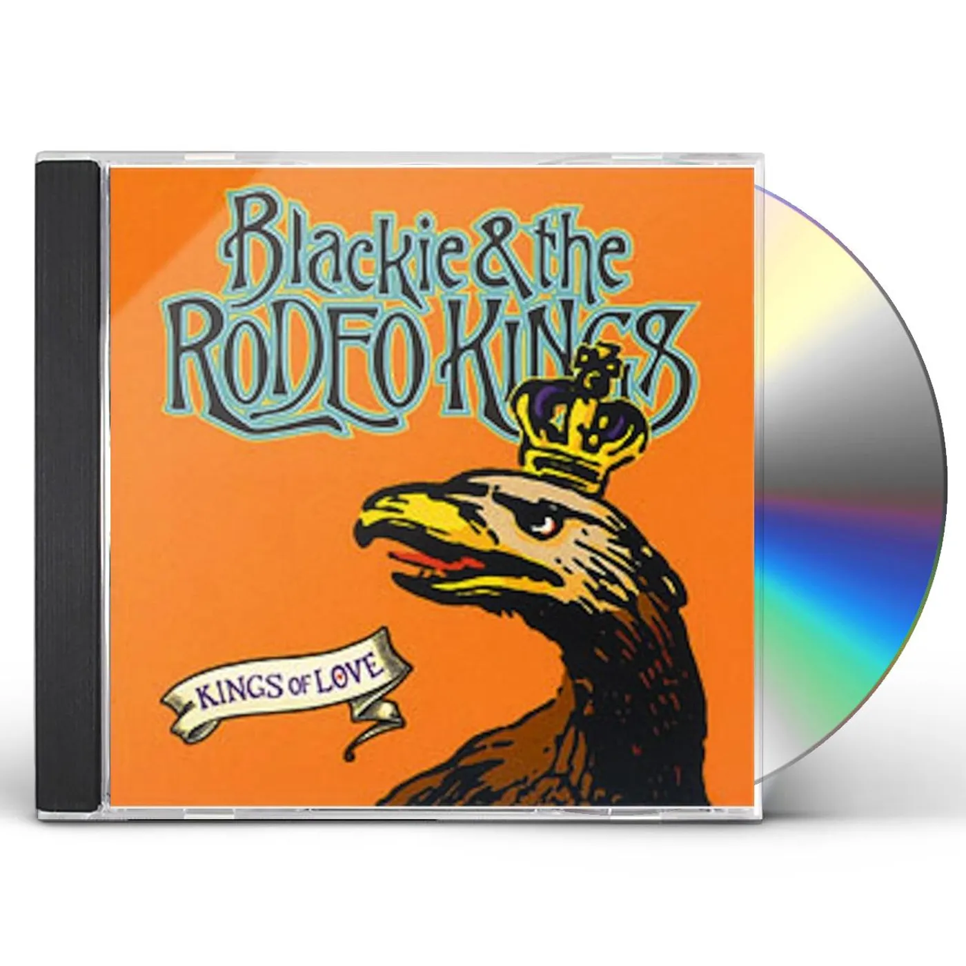 Blackie & The Rodeo Kings KINGS OF LOVE CD