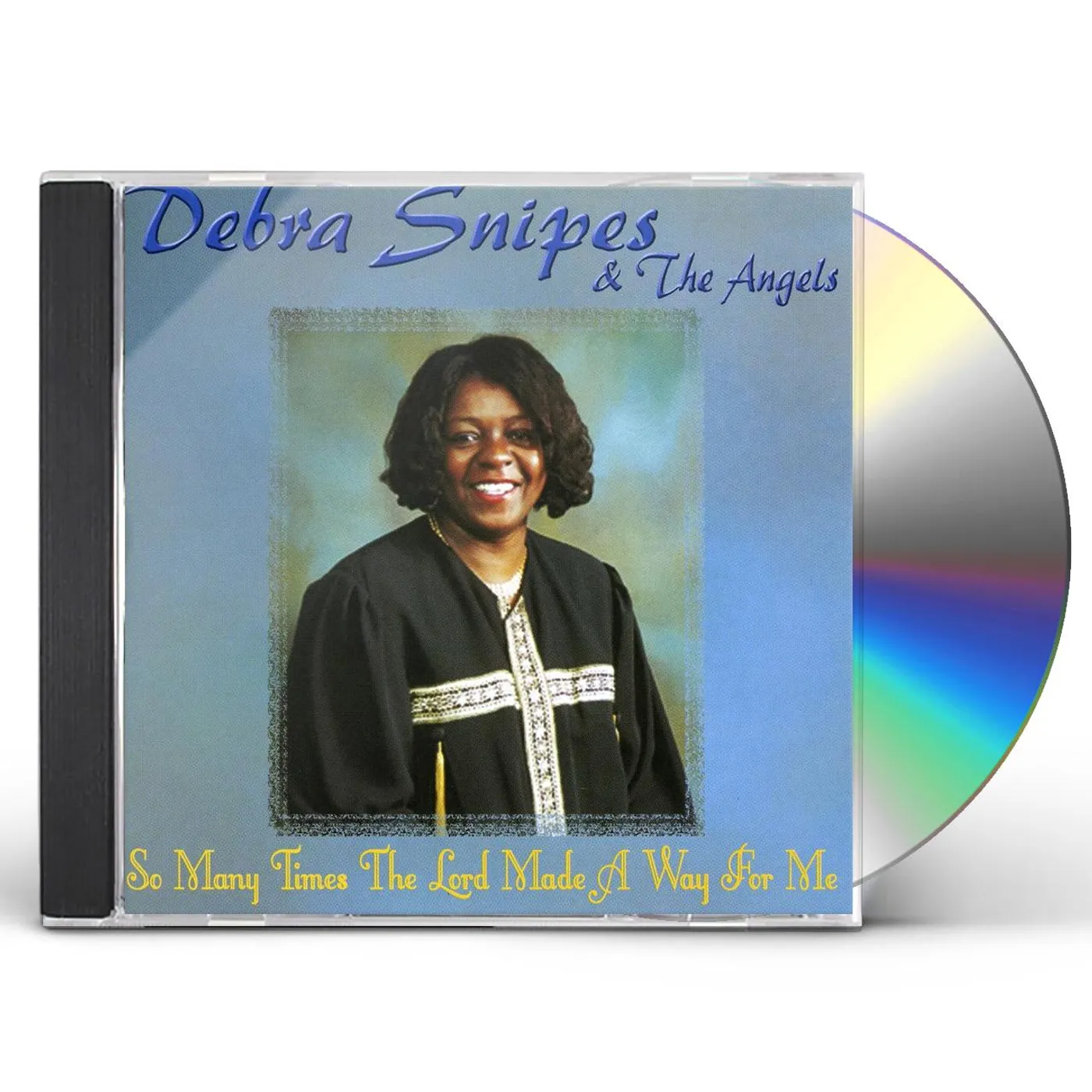 Debra Snipes SO MANY TIMES THE LORD MADE A WAY FOR ME CD