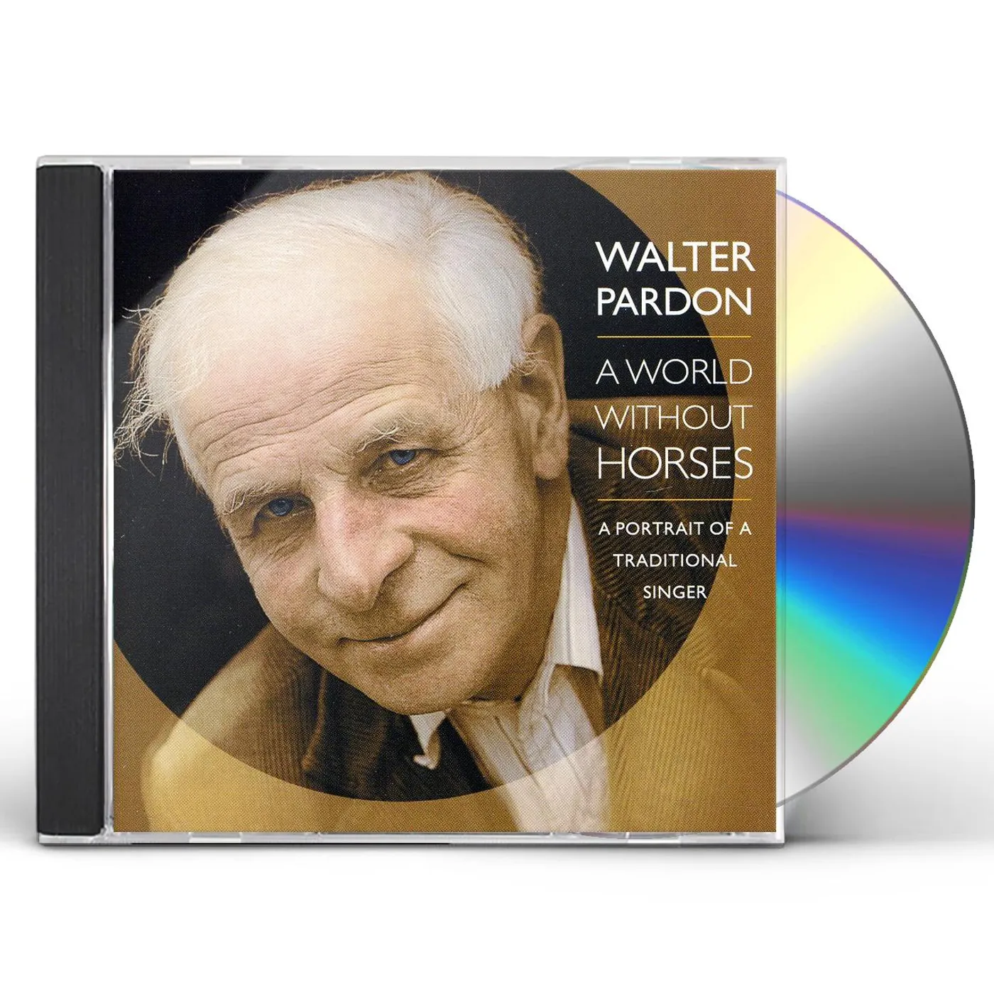 Walter Pardon WORLD WITHOUT HORSES CD