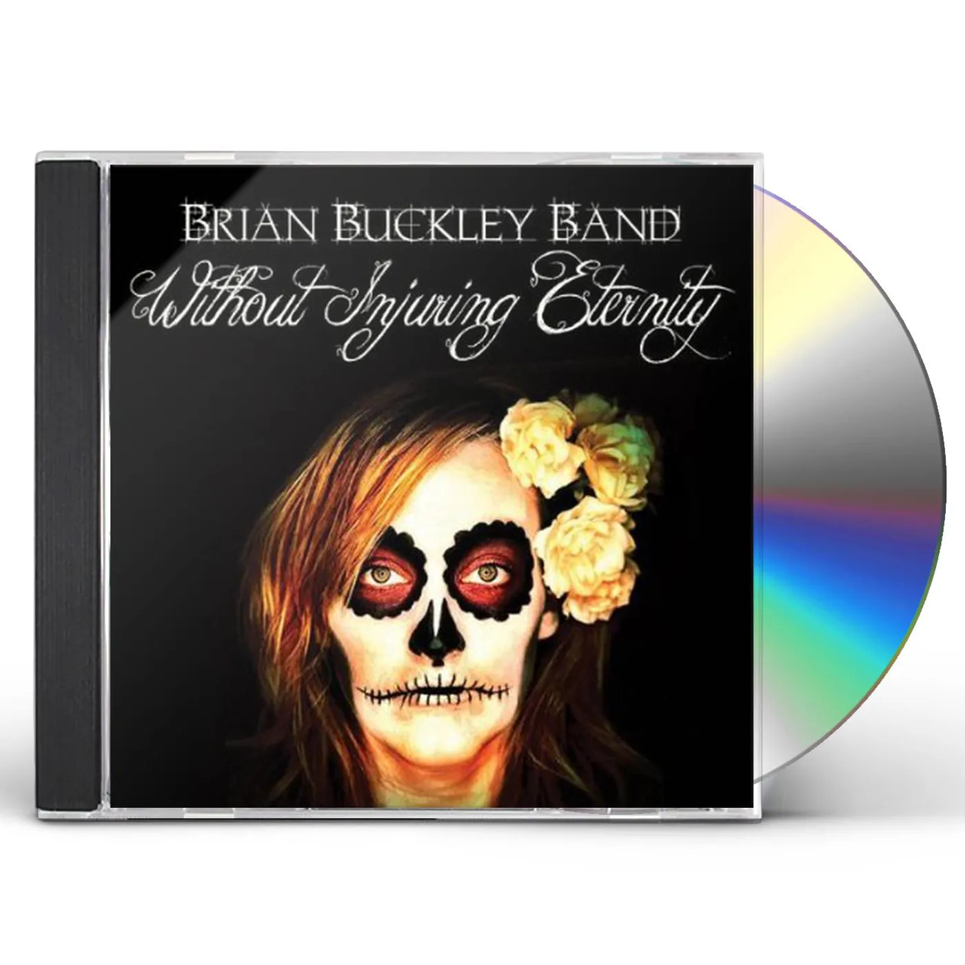 Brian Buckley WITHOUT INJURING ETERNITY CD