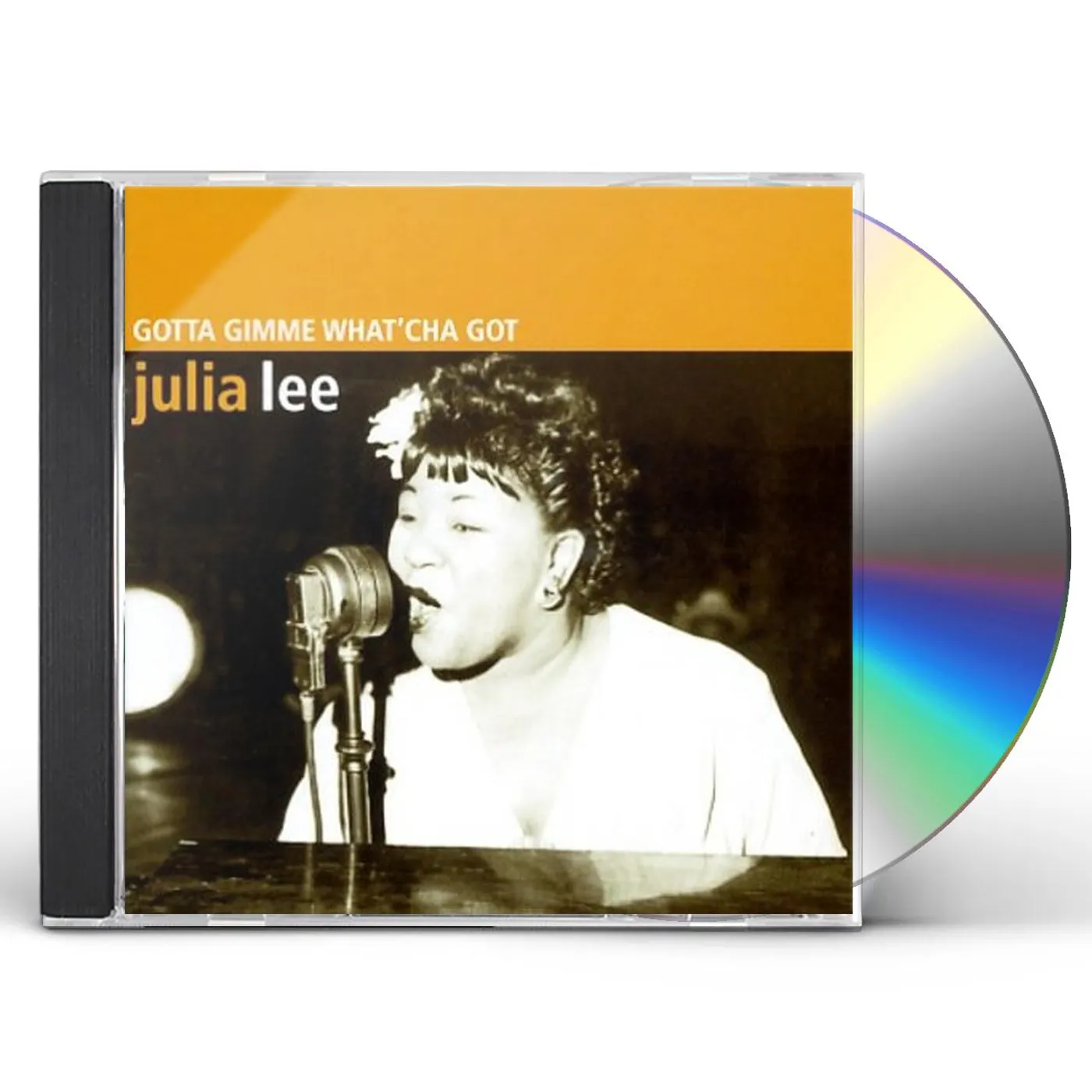 Julia Lee GOTTA GIMME WHAT'CHA GOT CD