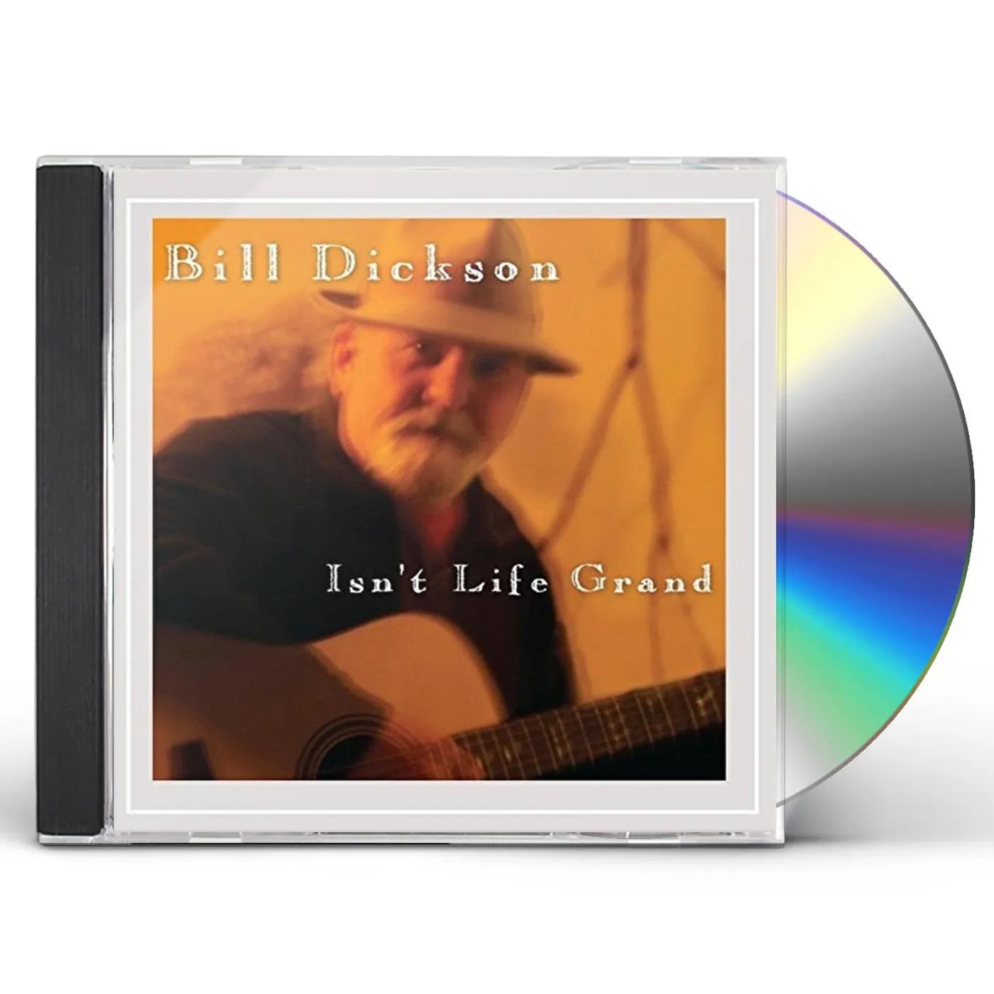 Bill Dickson ISN'T LIFE GRAND CD