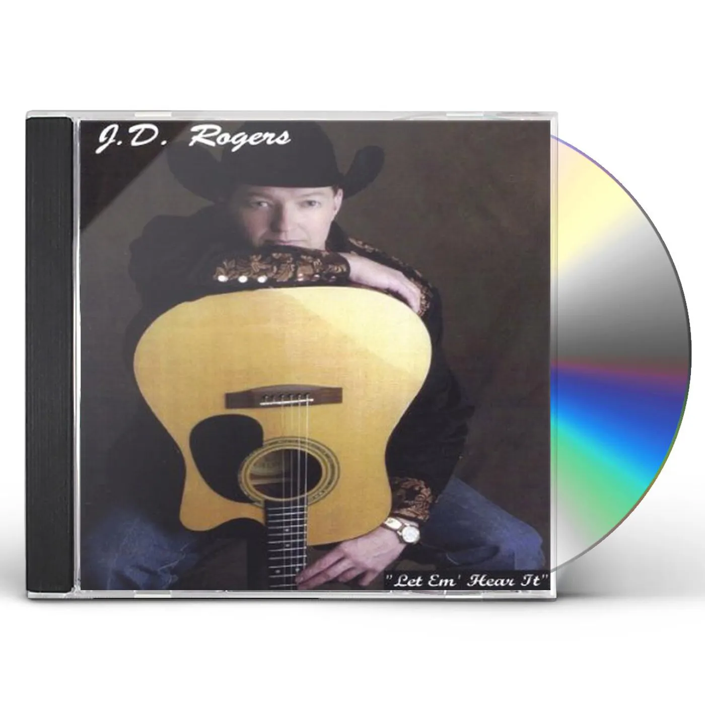 J.D. Rogers LET EM HEAR IT CD