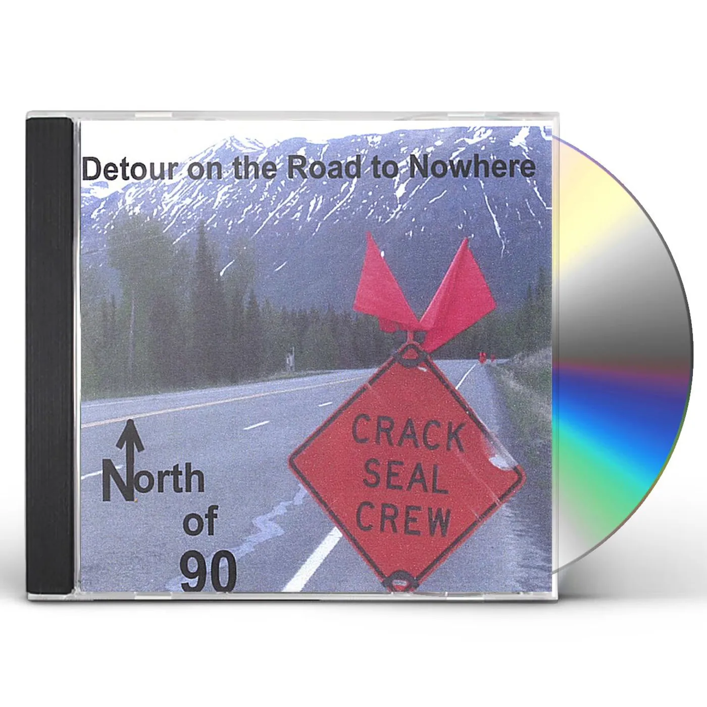 North of 90 DETOUR ON THE ROAD TO NOWHERE CD