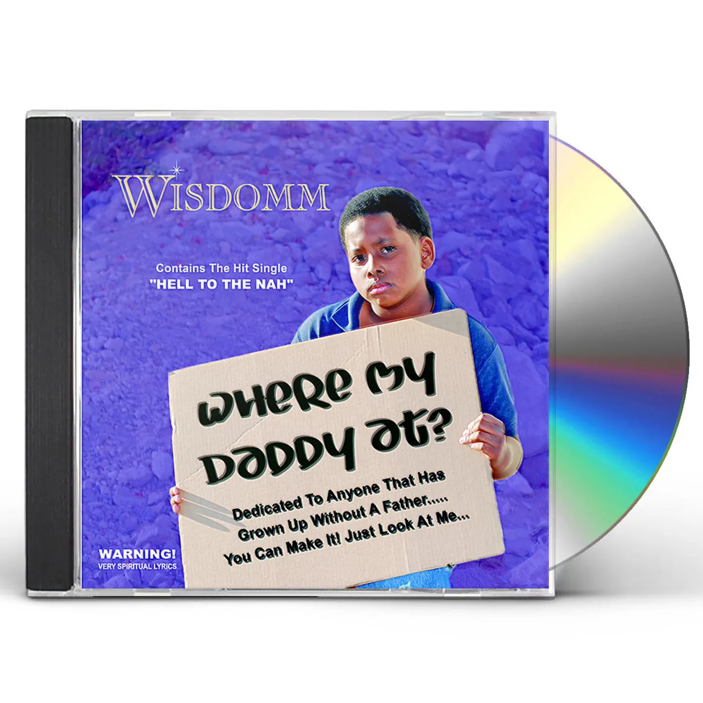 Wisdomm WHERE MY DADDY AT CD