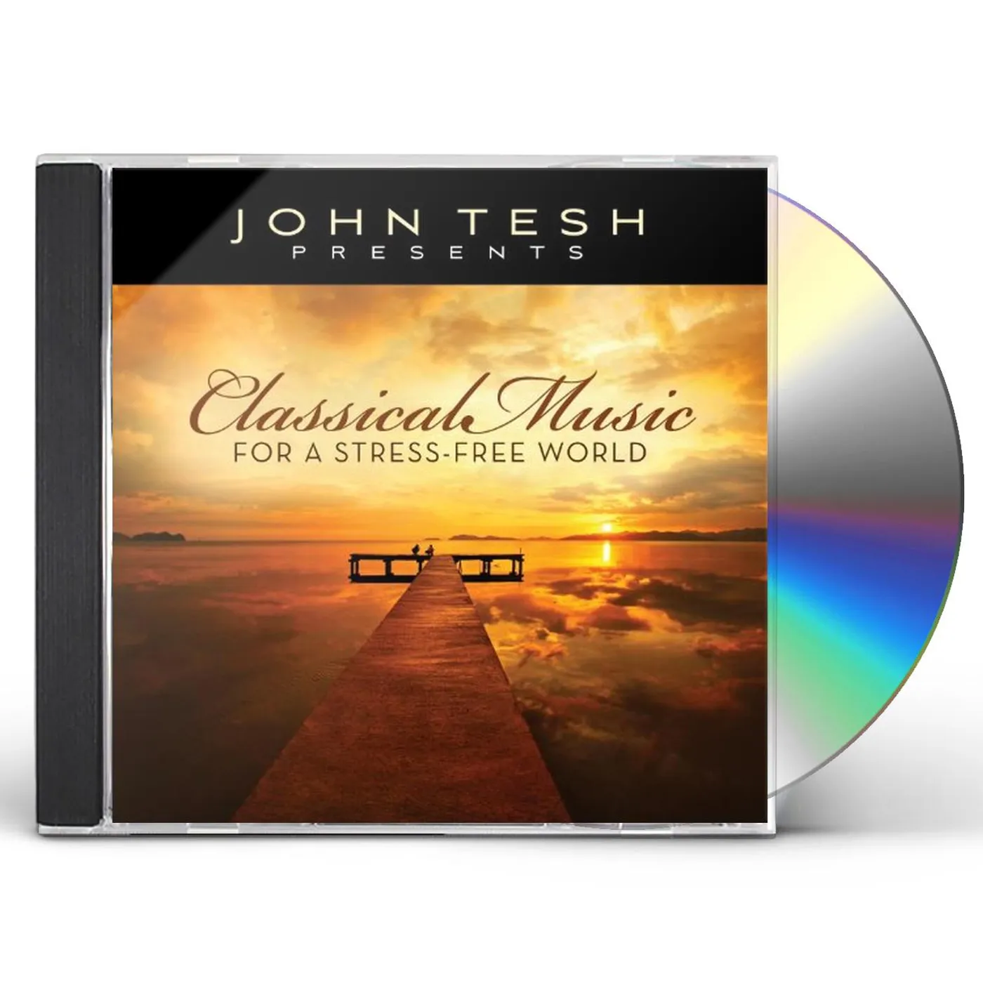 John Tesh CLASSICAL MUSIC FOR A STRESS-FREE WORLD CD