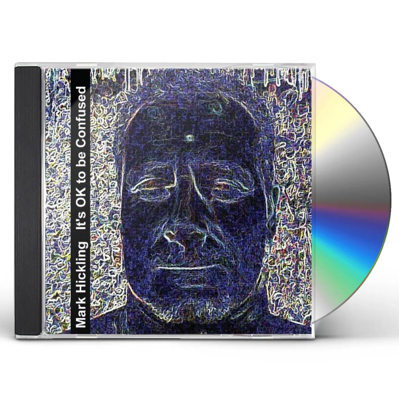 Mark Hickling IT'S OK TO BE CONFUSED CD