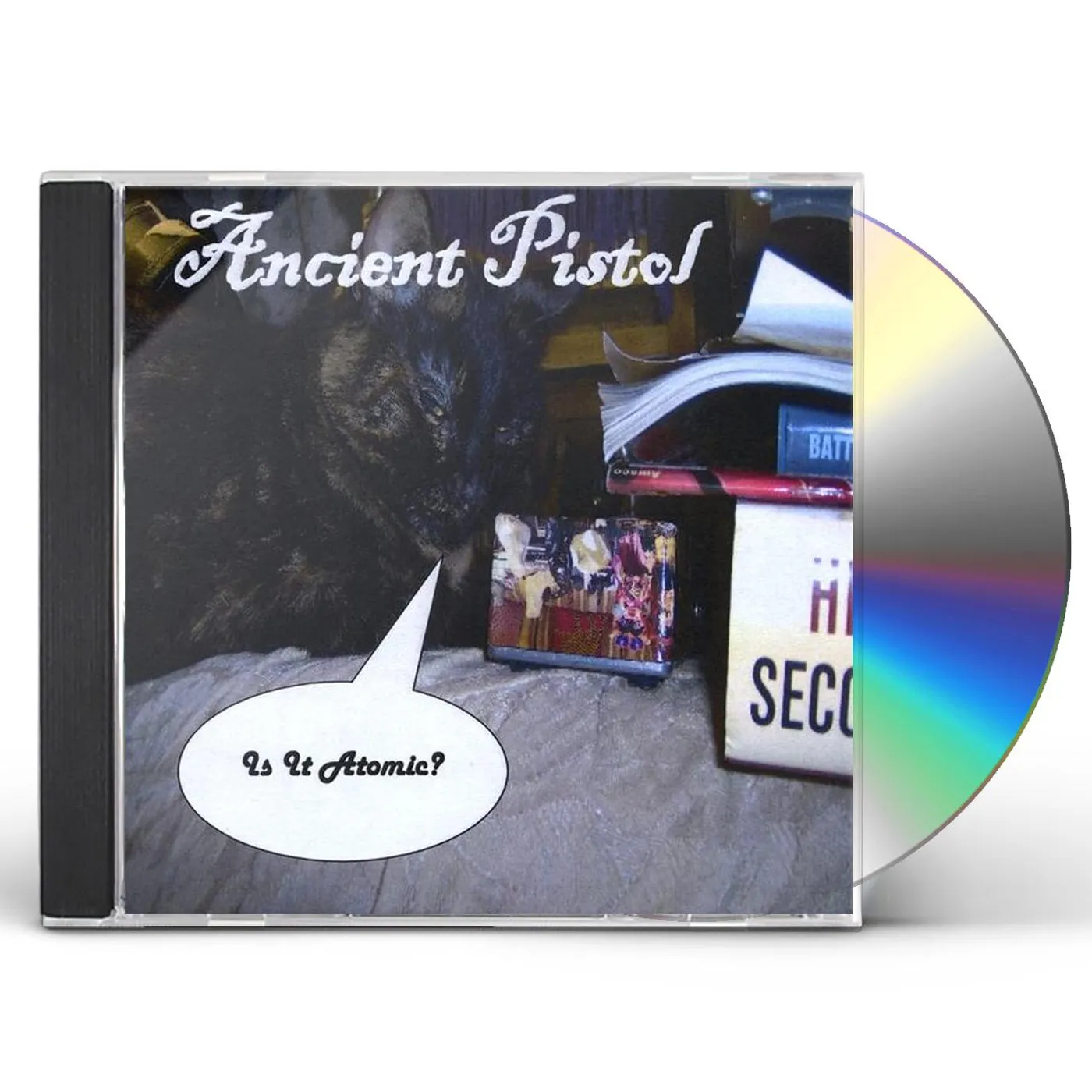 Ancient Pistol IS IT ATOMIC? CD