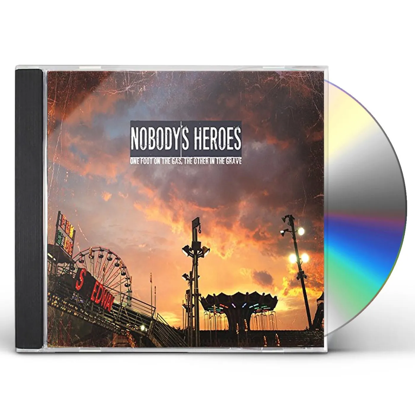 Nobody's Heroes ONE FOOT ON THE GAS THE OTHER IN THE GRAVE CD