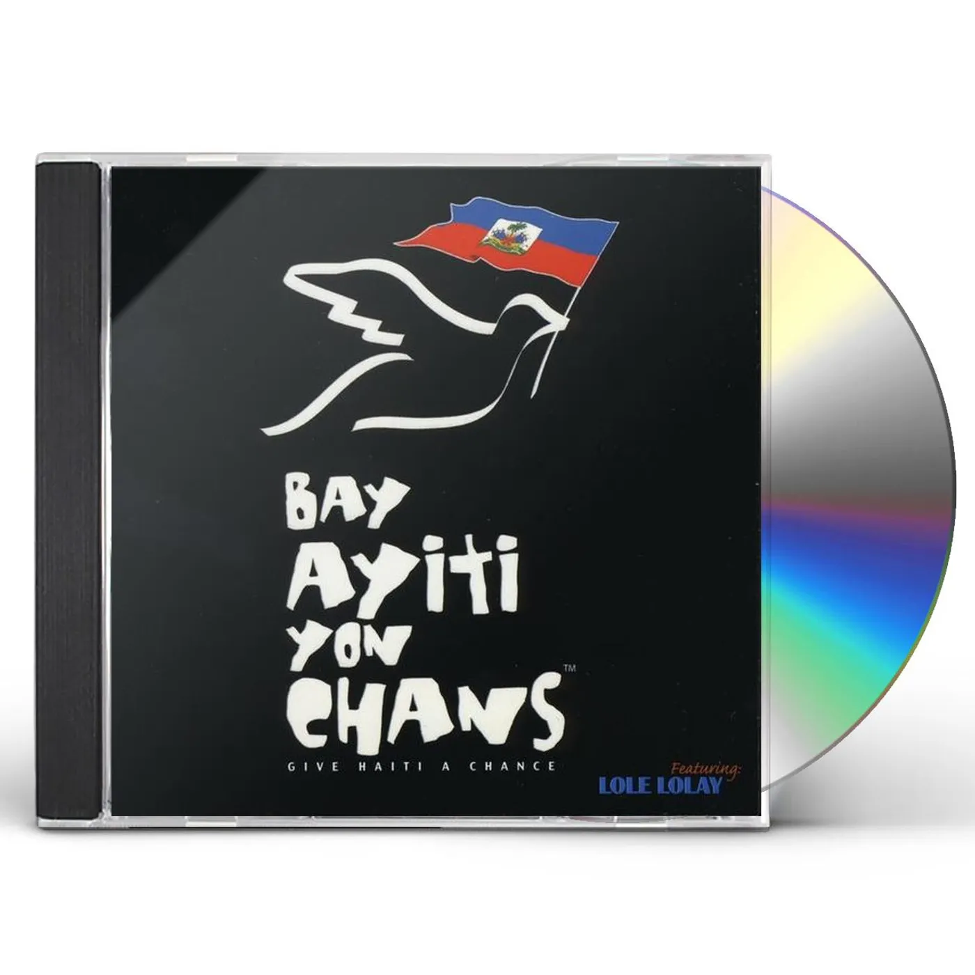 Lole - Lolay GIVE HAITI A CHANCE/BAY AYITI YON CHANS CD