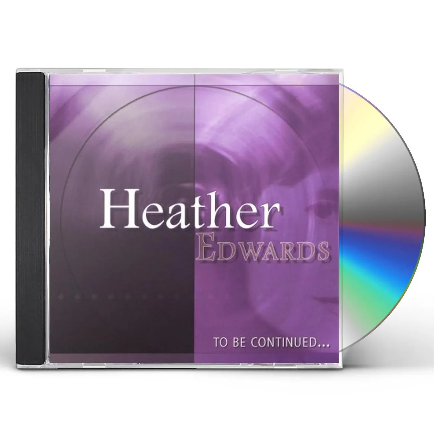 Heather Edwards TO BE CONTINUED CD