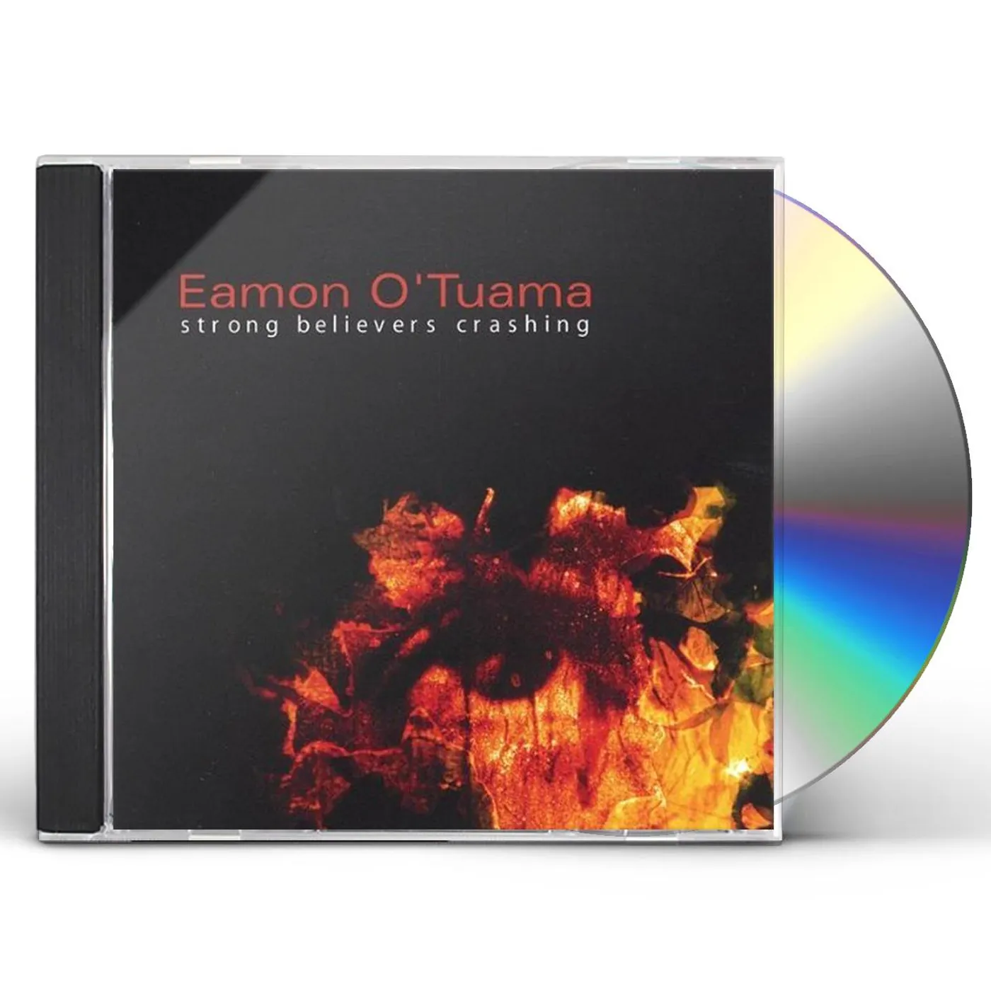 Eamon O'Tuama STRONG BELIEVERS CRASHING CD