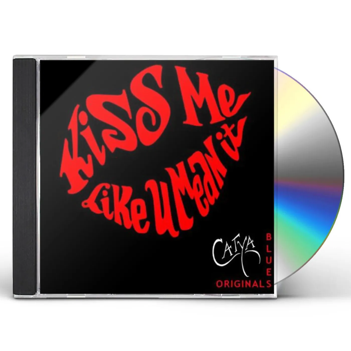 Catya KISS ME LIKE YOU MEAN IT: ORIGINAL BLUES CD